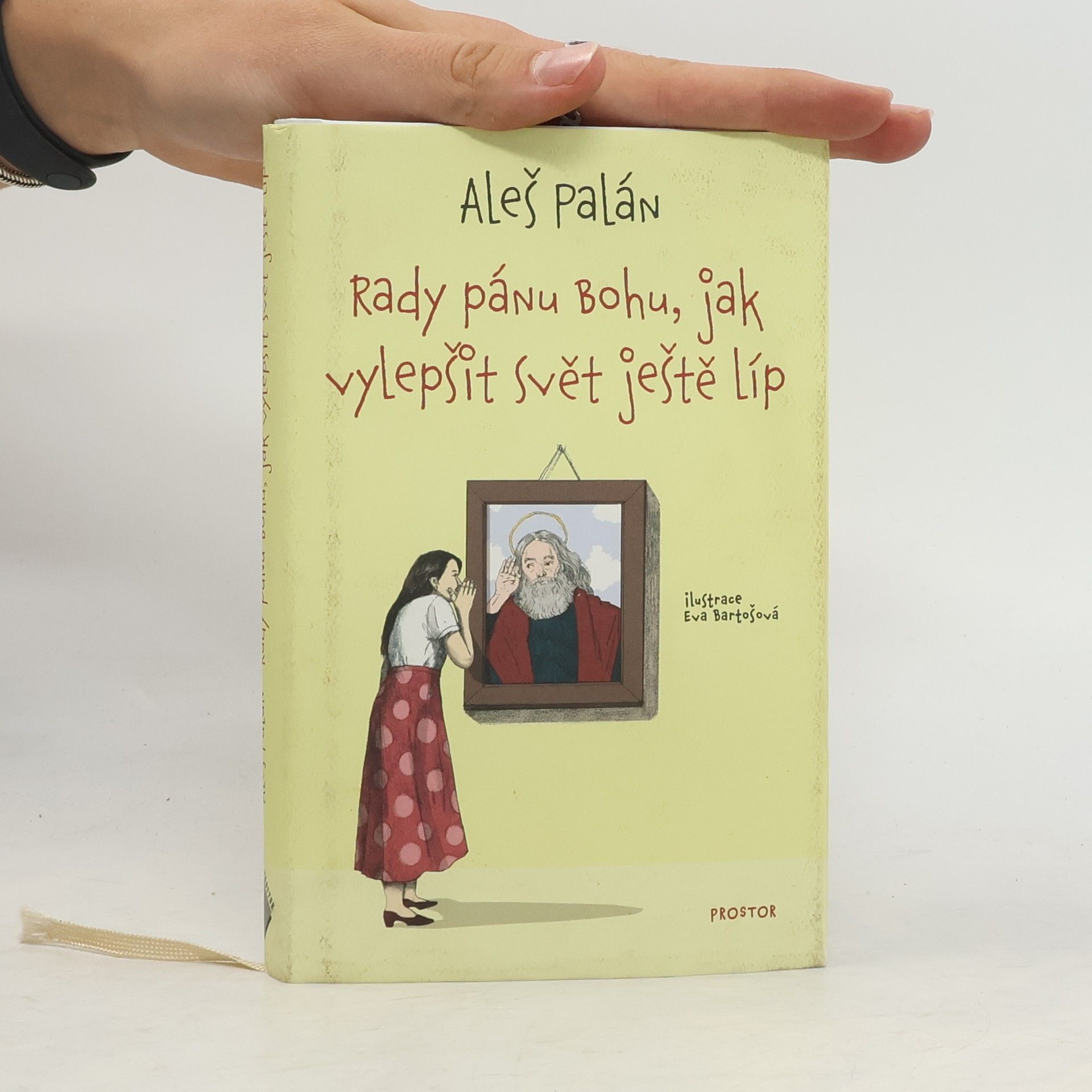 Aleš Palán Rady pánu Bohu, jak vylepšit svět ještě líp