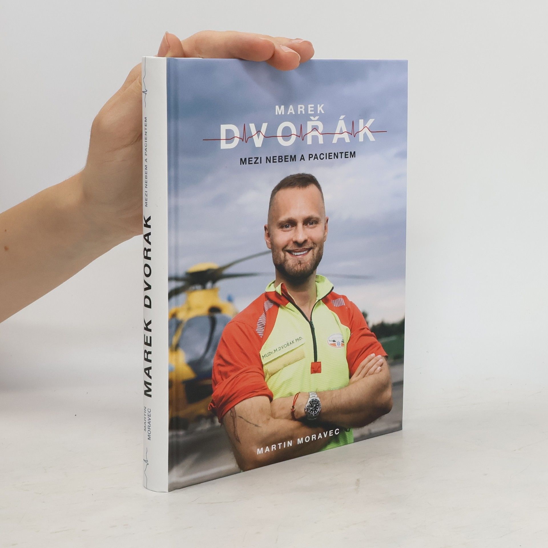 Martin Moravec Marek Dvořák. Mezi nebem a pacientem
