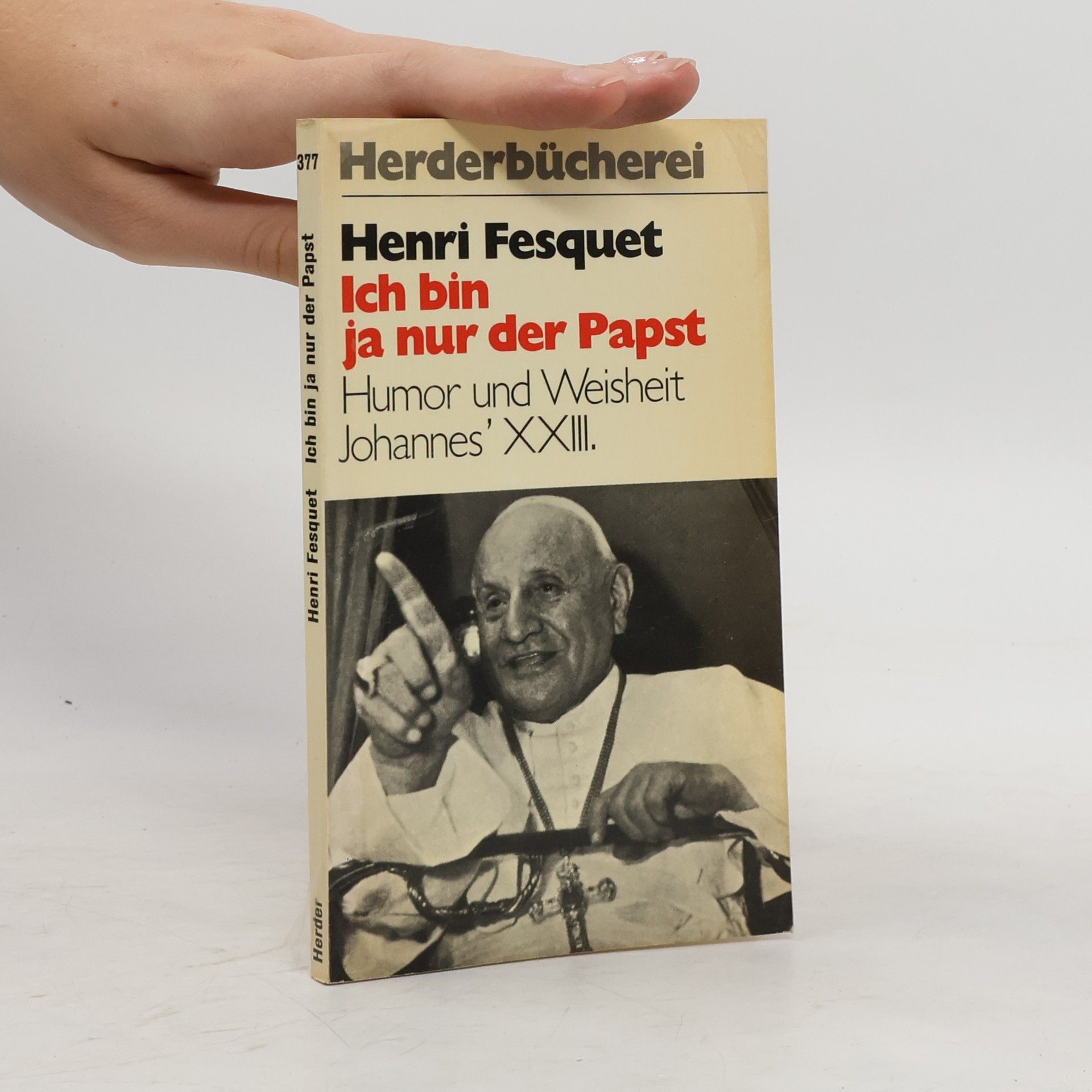 Henri Fesquet Ich bin ja nur der Papst