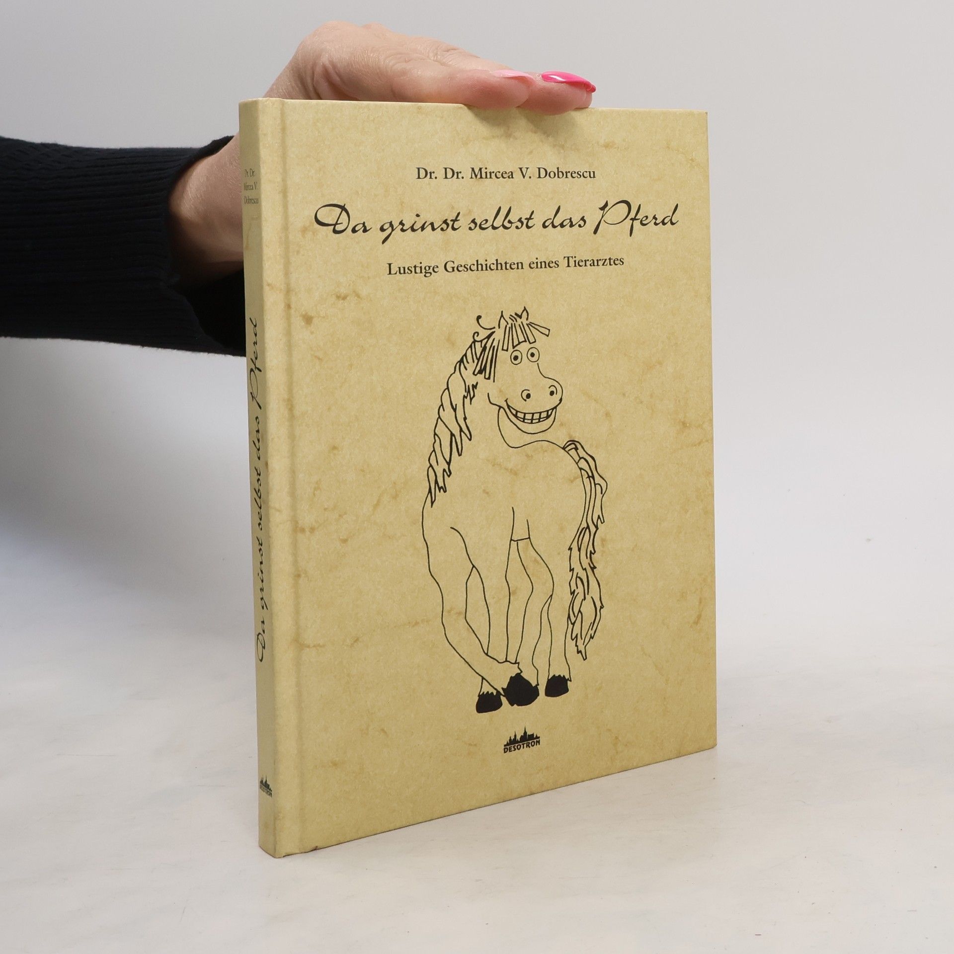 Mircea V. Dobrescu Da grinst selbst das Pferd