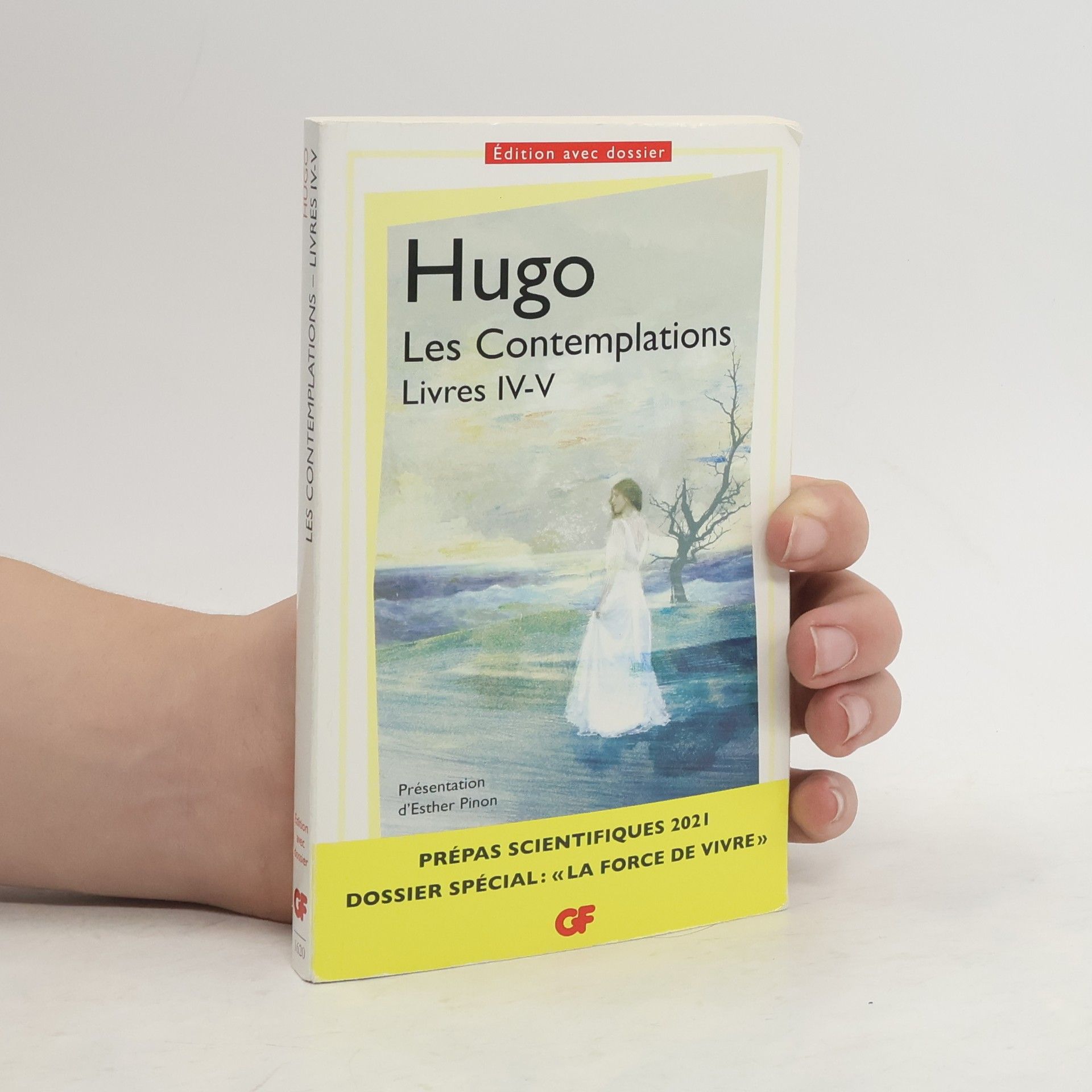Victor Hugo Les Contemplations. Livres IV-V - Édition avec dossier - Prépas scientifiques 2021 - Dossier spécial: «La force de vivre»