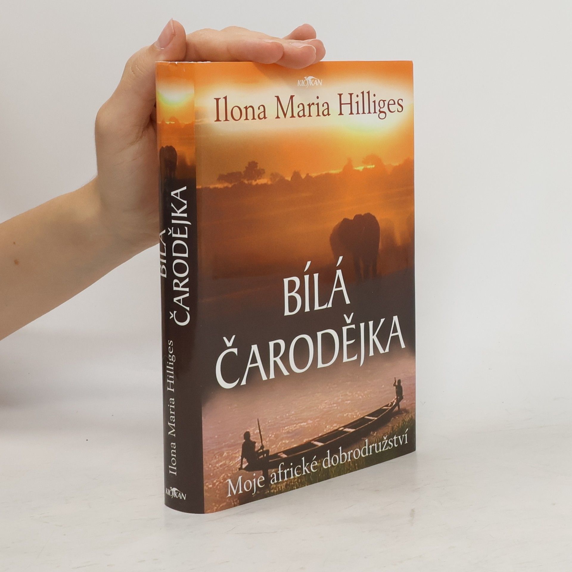Ilona Maria Hilliges Bílá čarodějka: Moje africké dobrodružství