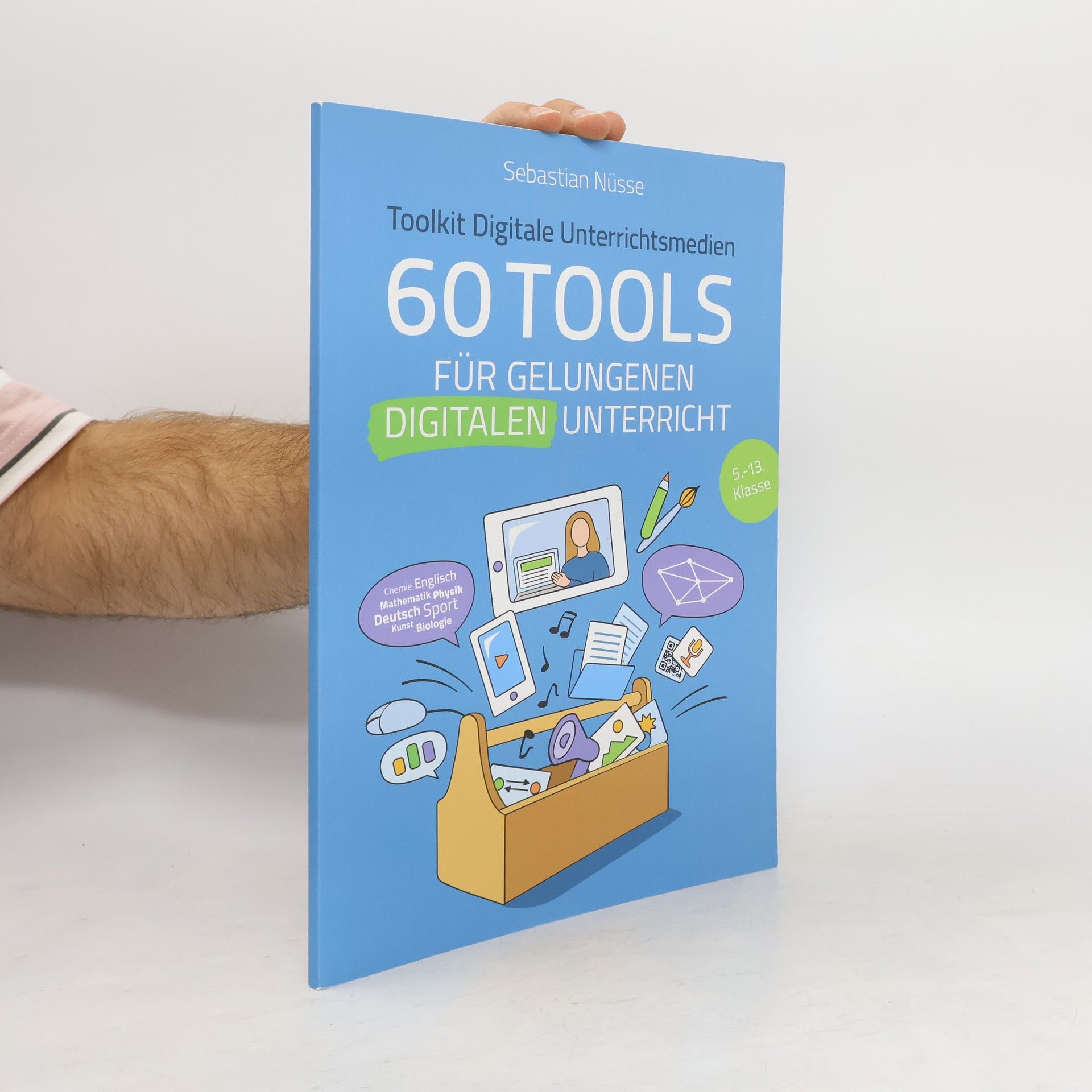 Sebastian Nüsse 60 Tools für gelungenen digitalen Unterricht