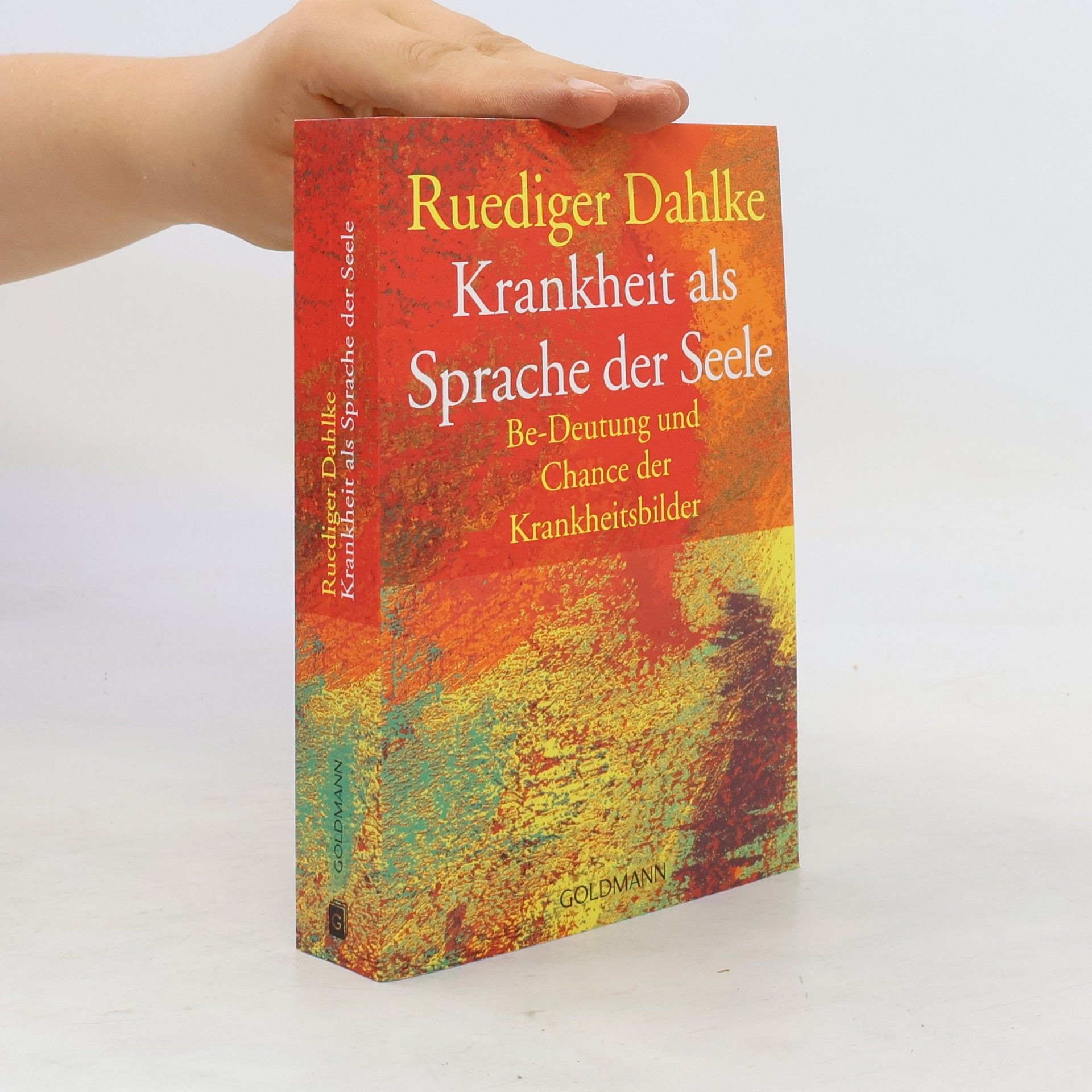 Ruediger Dahlke Krankheit als Sprache der Seele