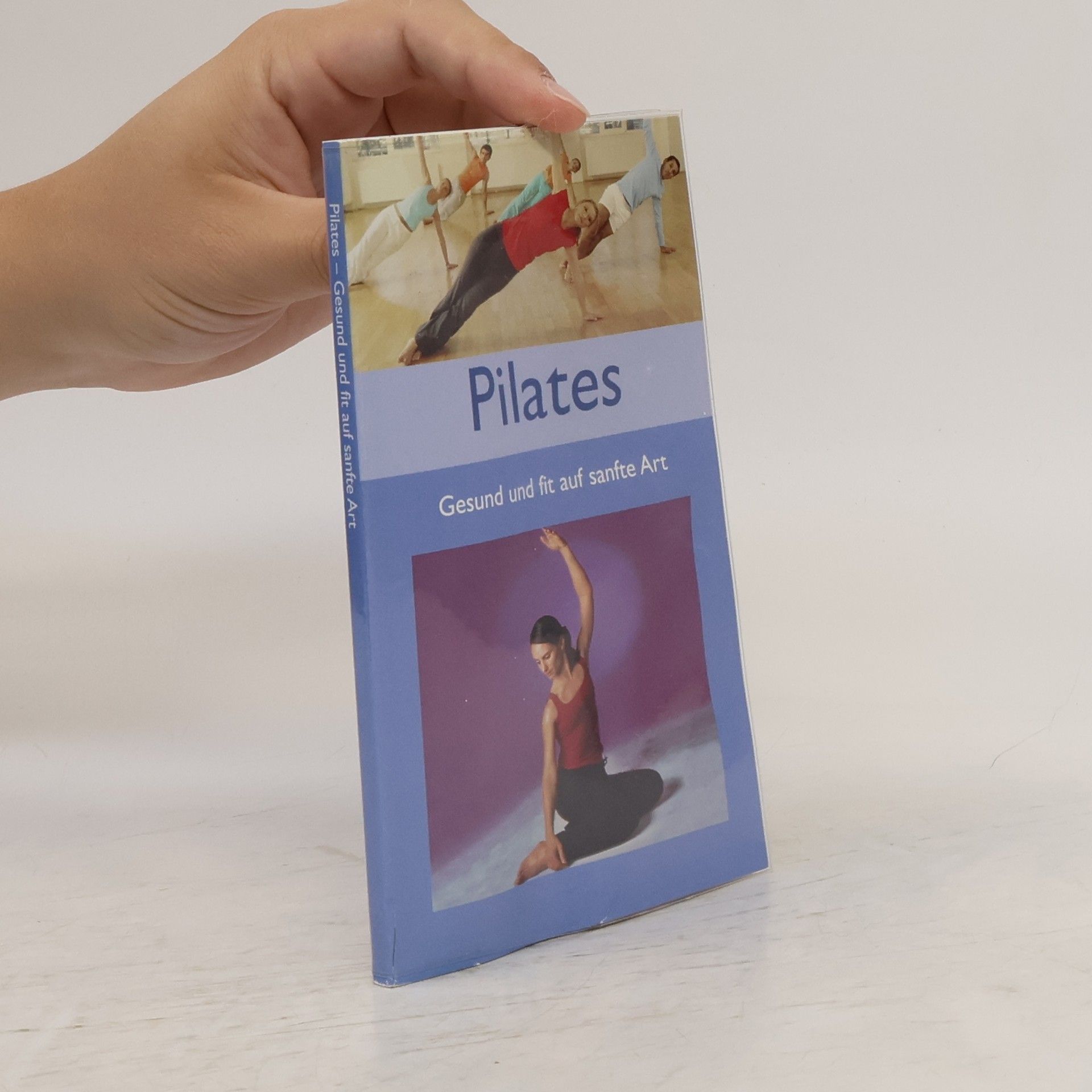 Collectif d'auteurs Pilates: Gesund und fit auf sanfte Art