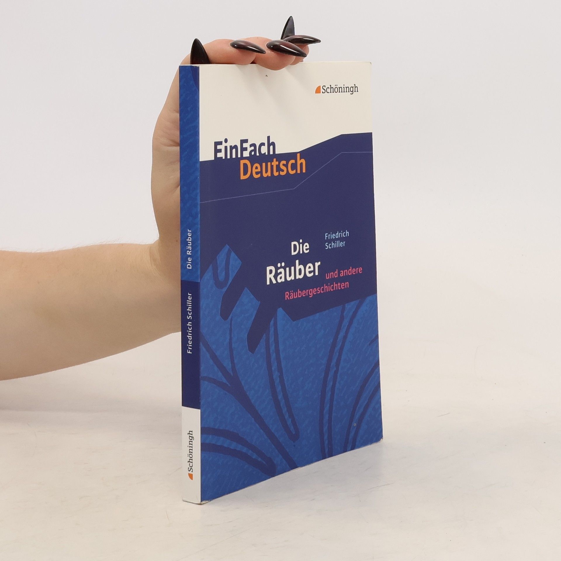 Friedrich Schiller Die Räuber: Ein Schauspiel und andere Räubergeschichten. EinFach Deutsch Textausgaben