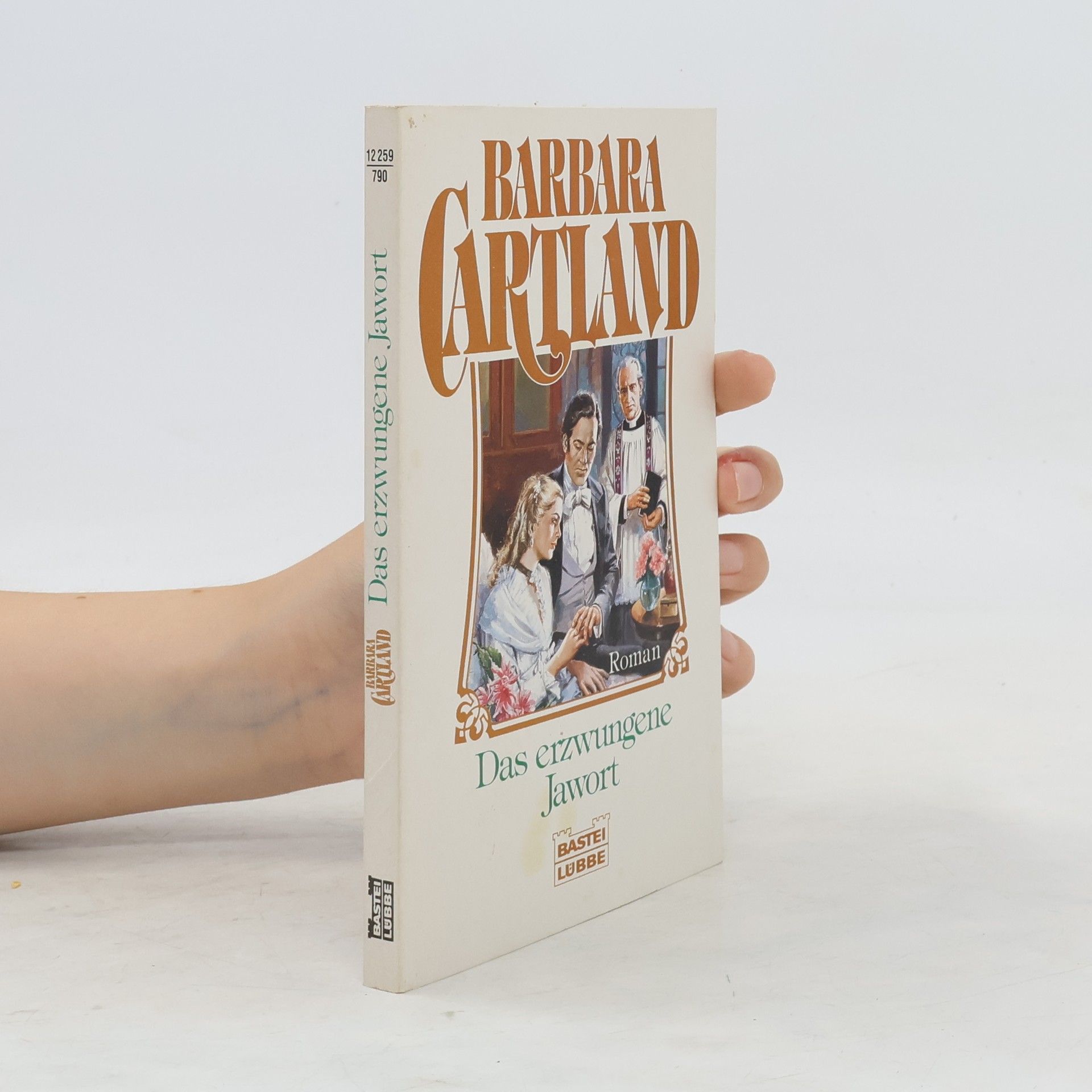 Barbara Cartland Das erzwungene Jawort. Roman
