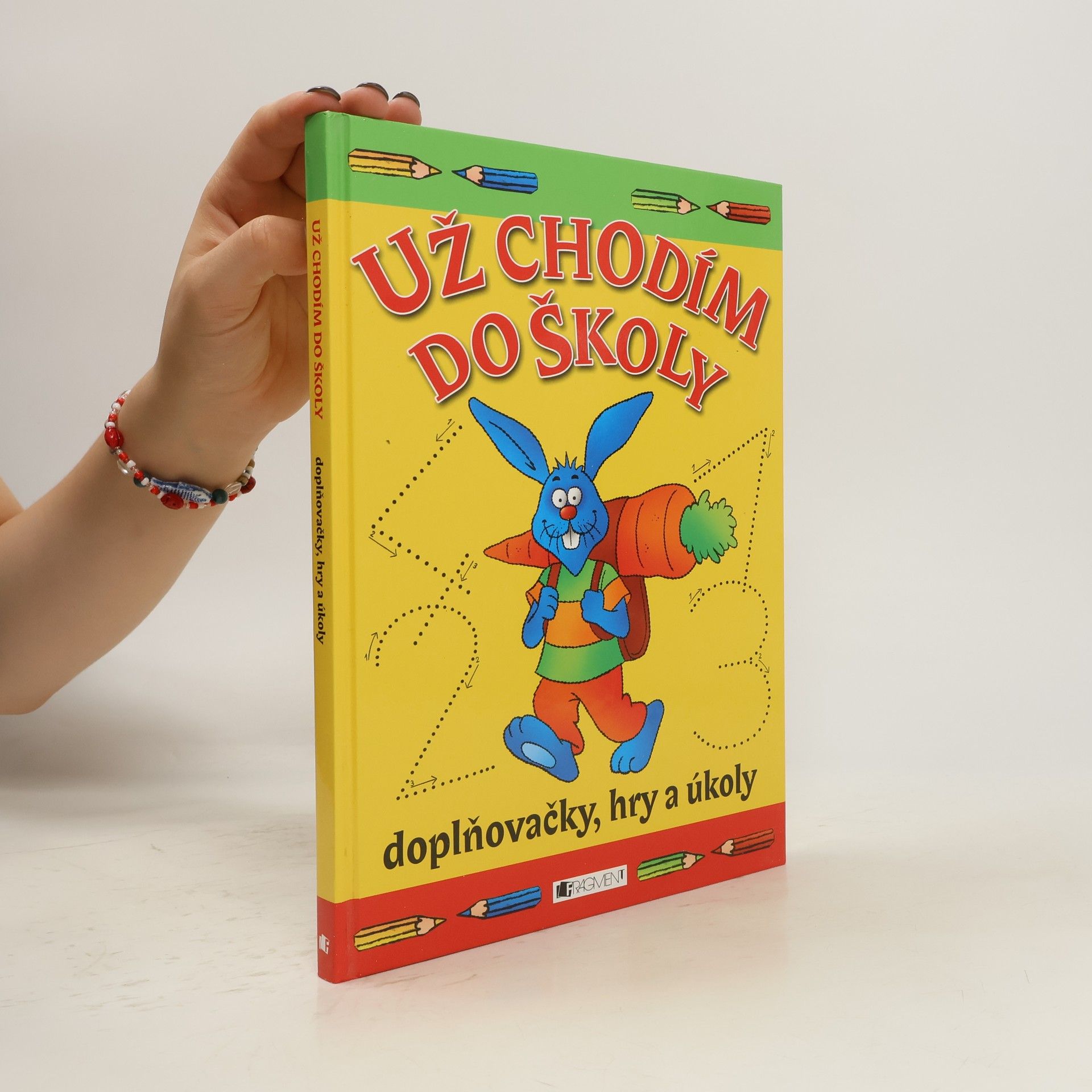 Collectif d'auteurs Už chodím do školy : doplňovačky, hry a úkoly