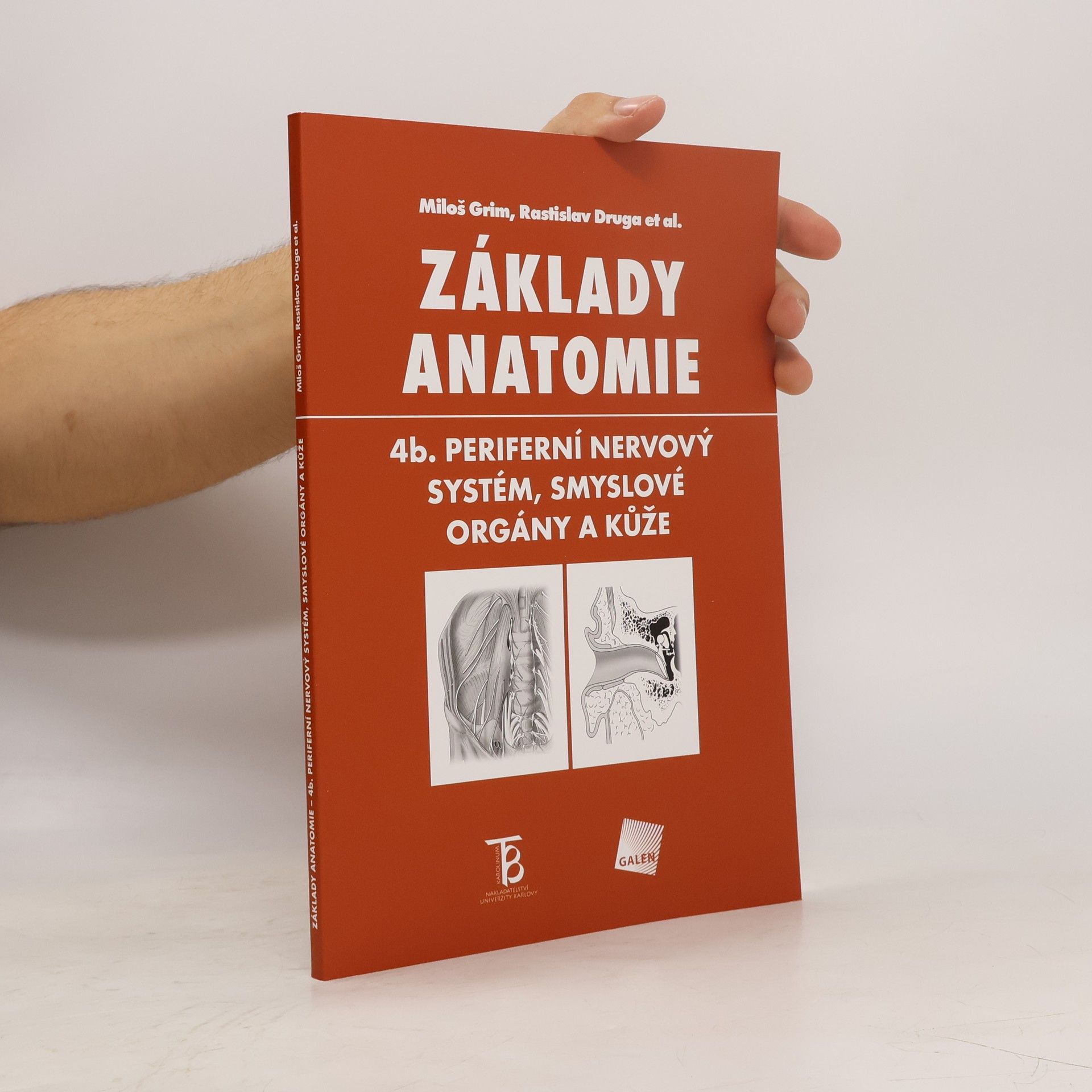 Miloš Grim Základy anatomie. 4b., Periferní nervový systém, smyslové orgány a kůže