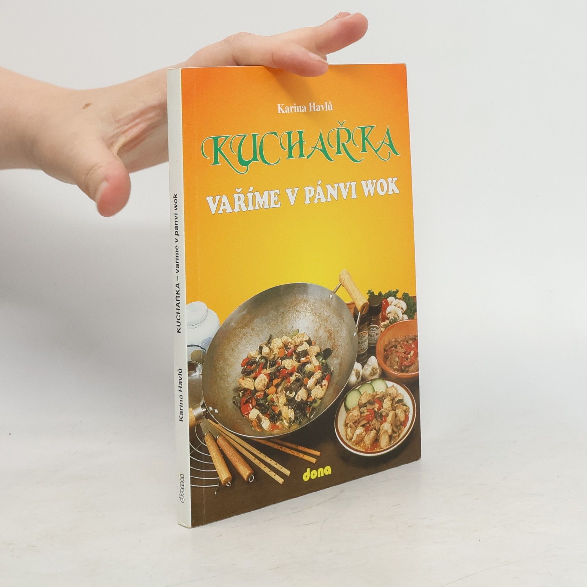 Karina Havlů Kuchařka. Vaříme v pánvi wok