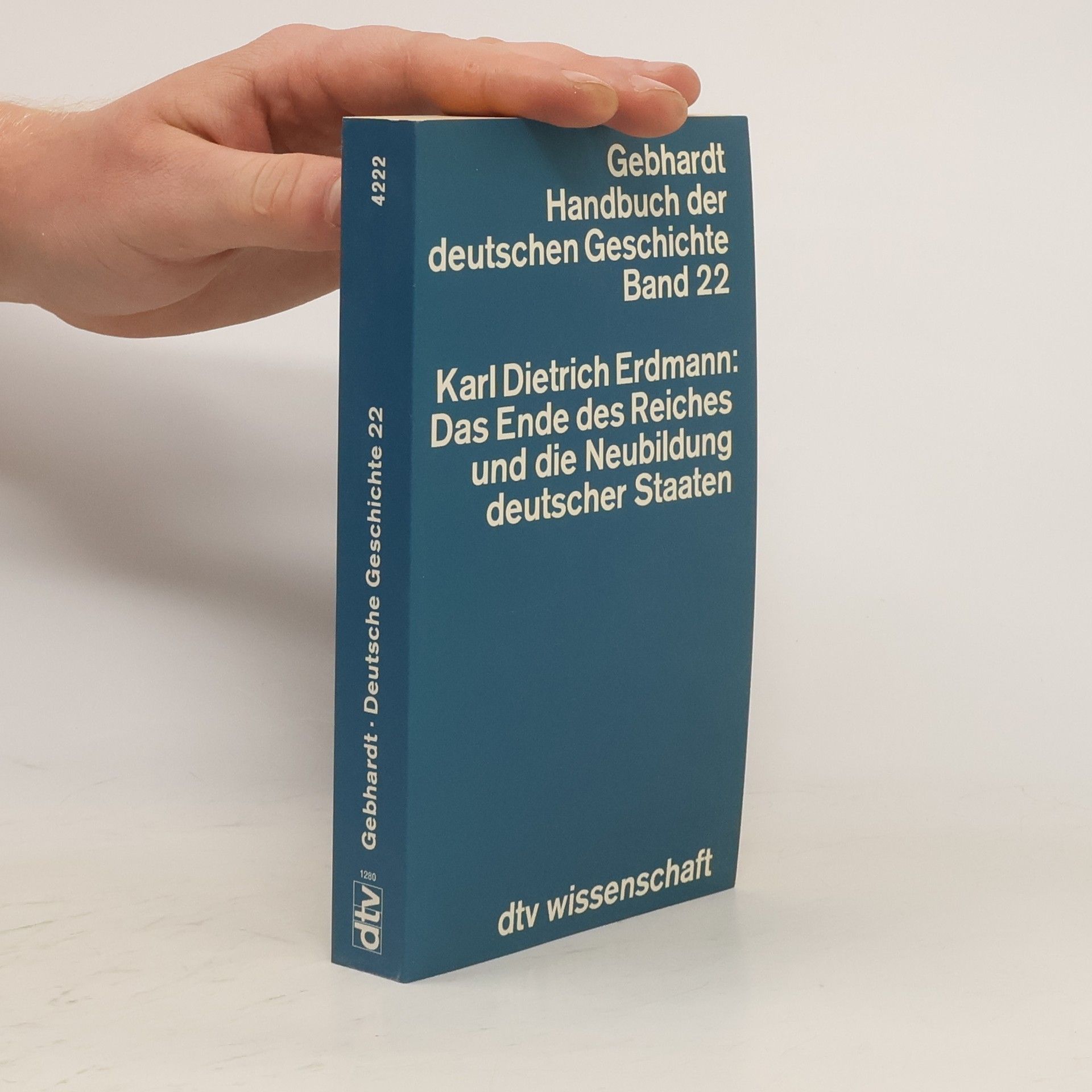 Karl Dietrich Erdmann Das Ende des Reiches und die Entstehung der Republik Österreich, der Bundesrepublik Deutschland und der Deutschen Demokratischen Republik