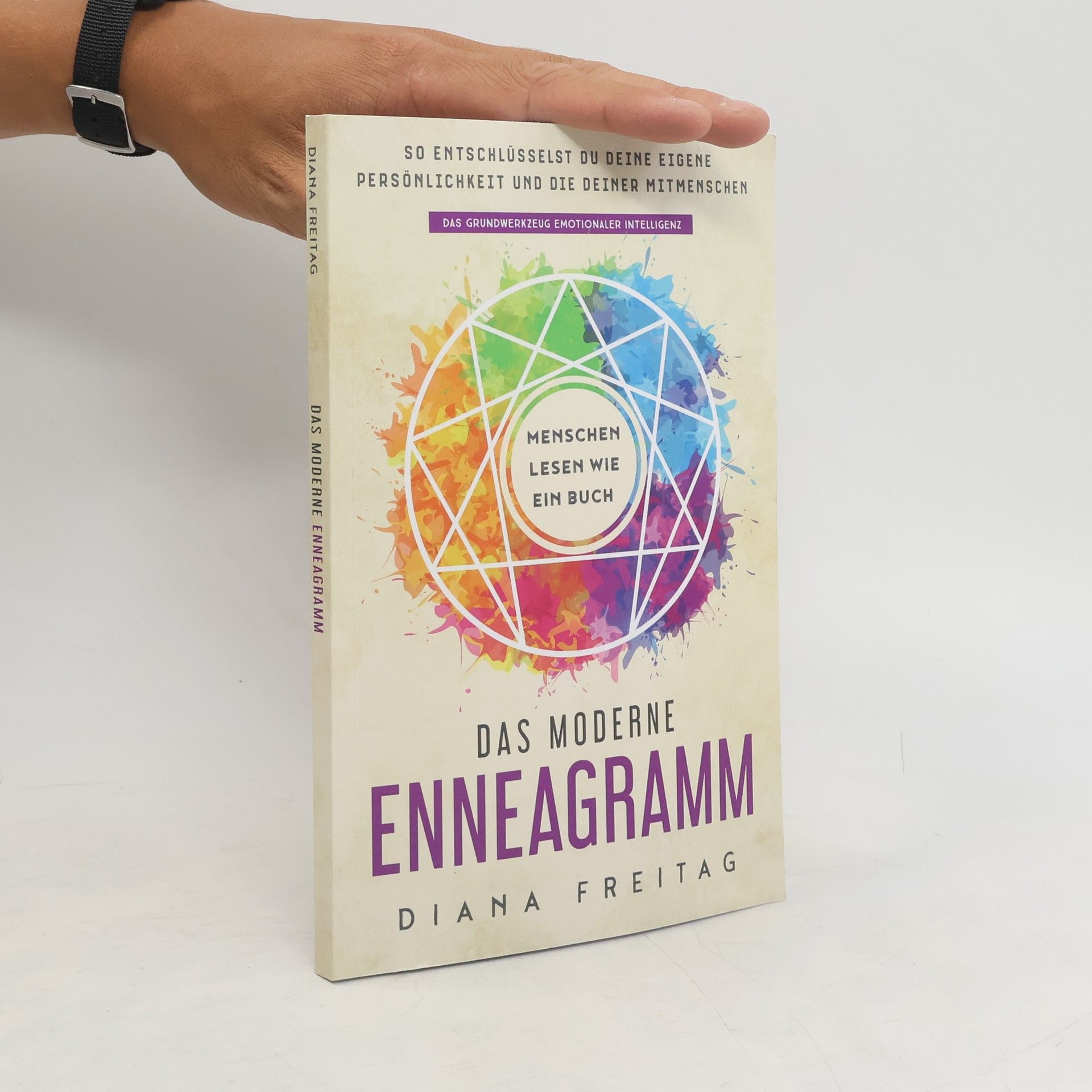Diana Freitag Das moderne Enneagramm – Menschen lesen wie ein Buch: So entschlüsselst du deine eigene Persönlichkeit und die deiner Mitmenschen | Das Grundwerkzeug emotionaler Intelligenz