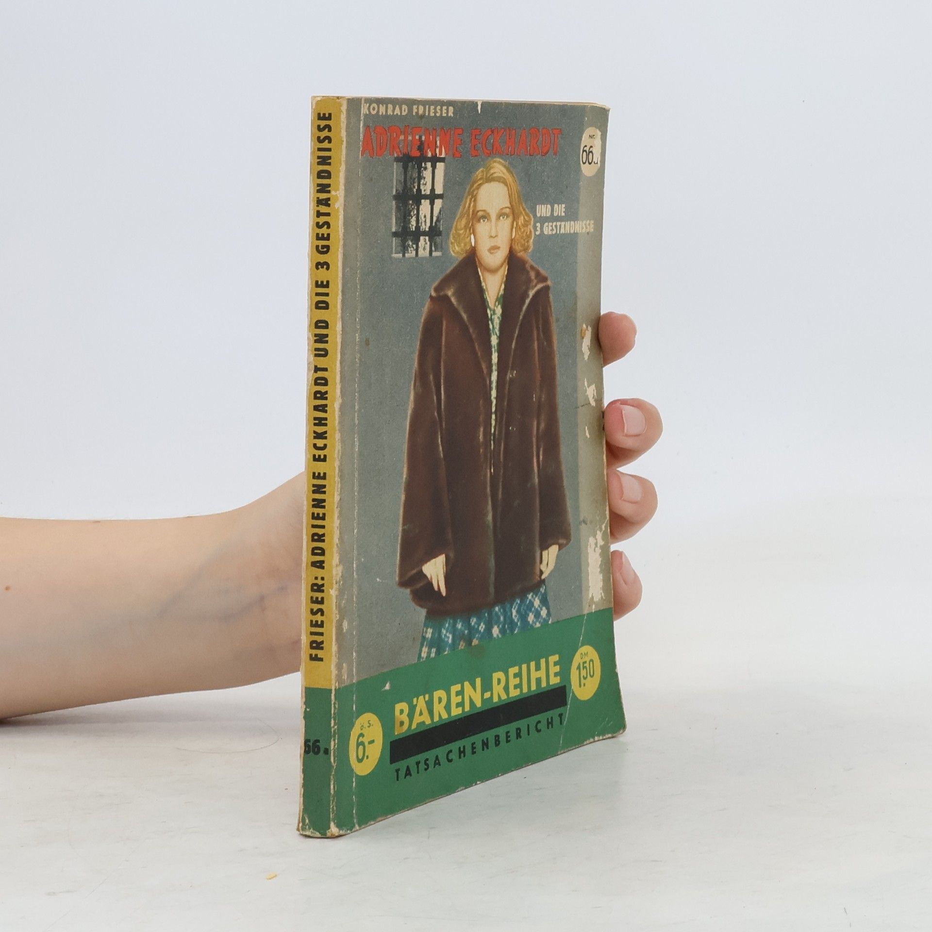 Konrad Frieser Adrienne Eckhardt und die drei Geständnisse