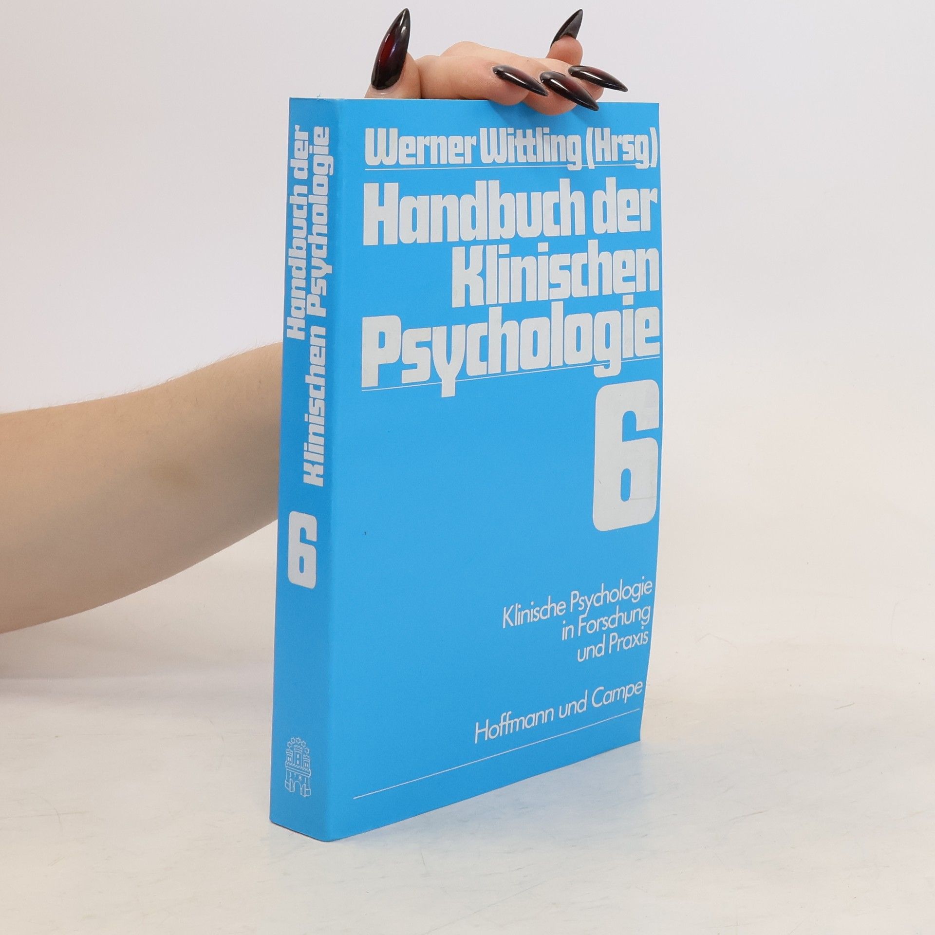 Werner Wittling Klinische Psychologie in Forschung und Praxis