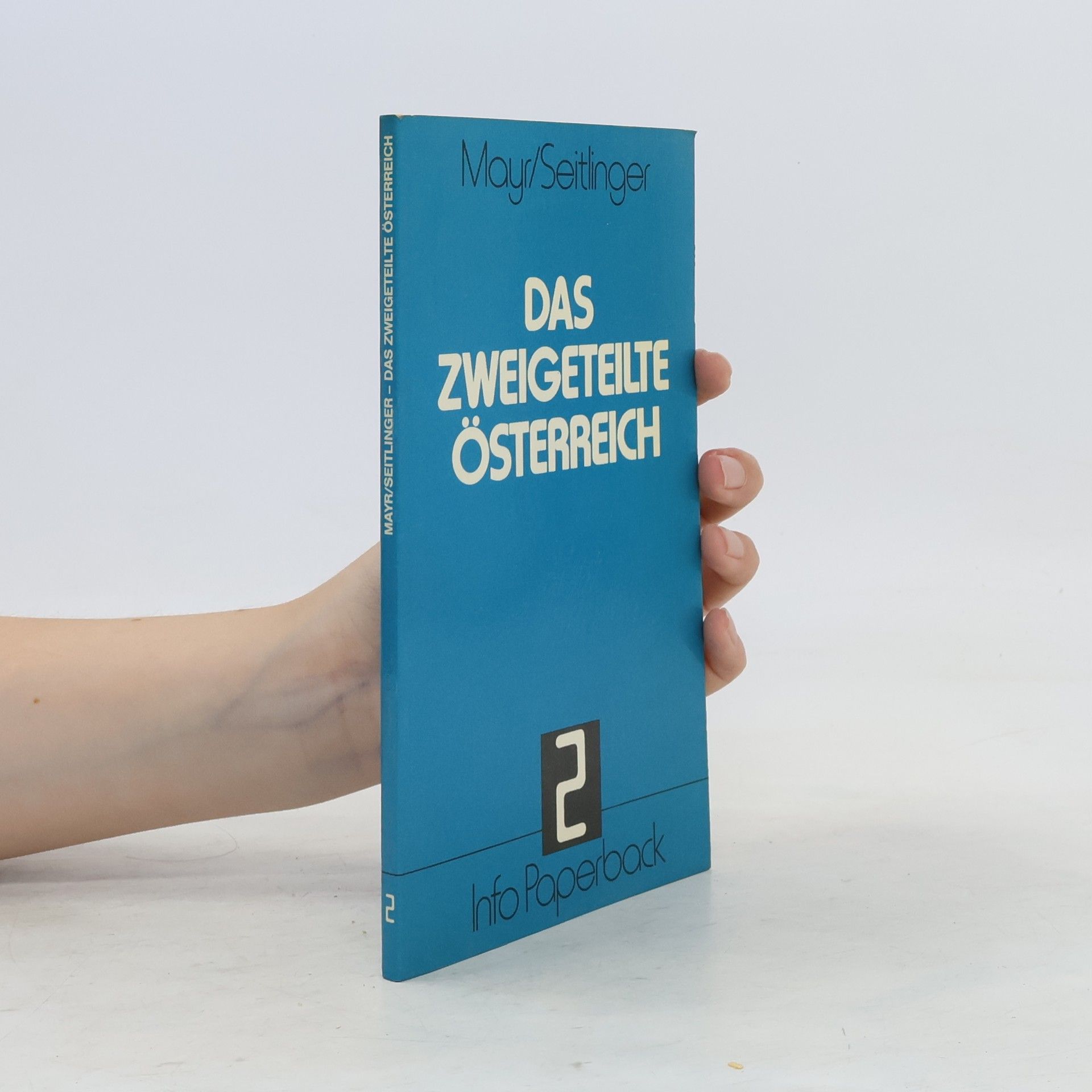 Albert Seitlinger Das zweigeteilte Österreich
