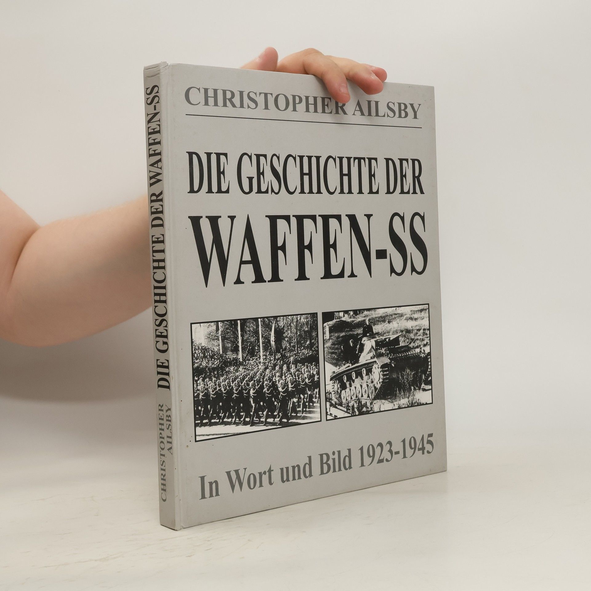 Christopher Ailsby Die Geschichte der Waffen-SS