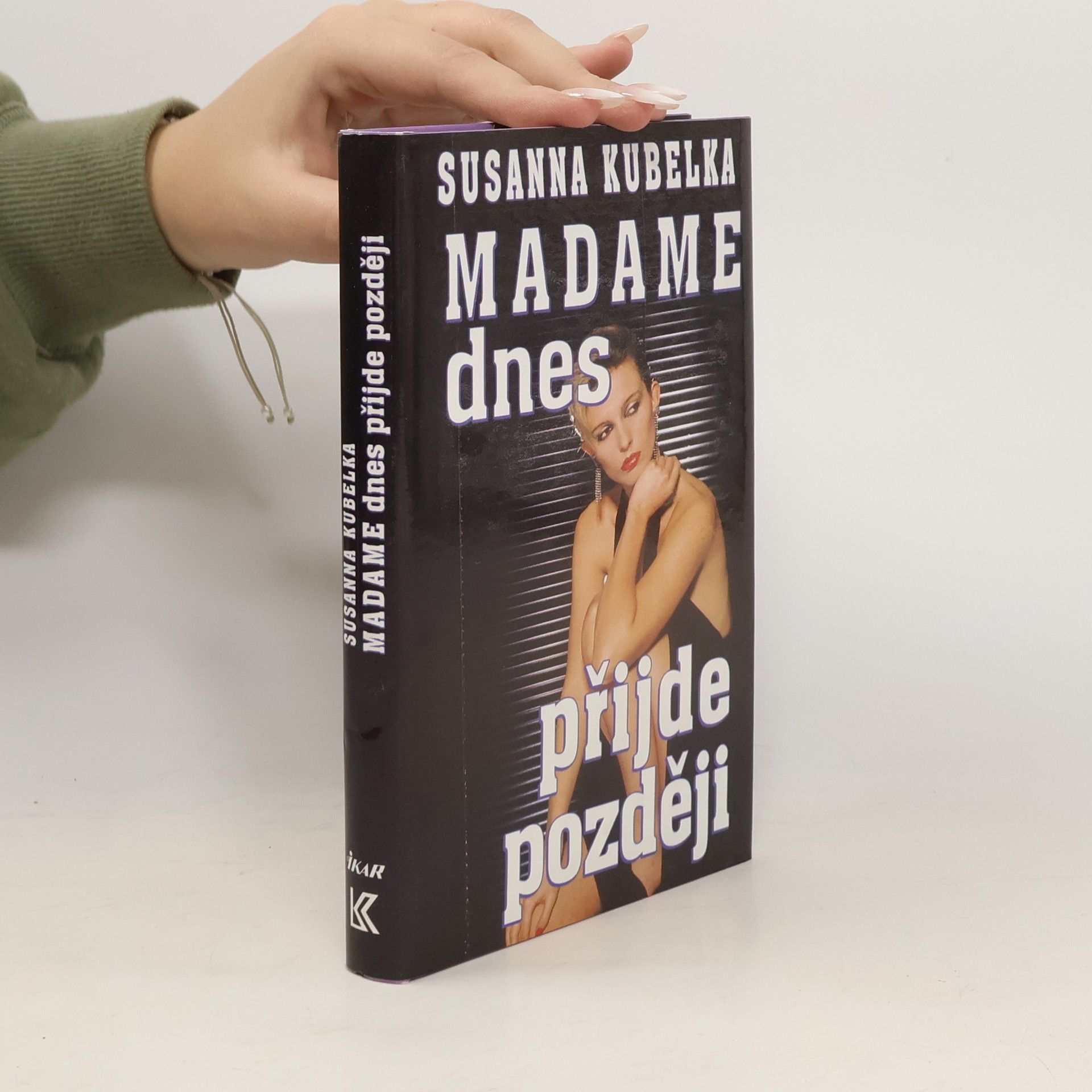 Susanna Kubelka Madame dnes přijde později