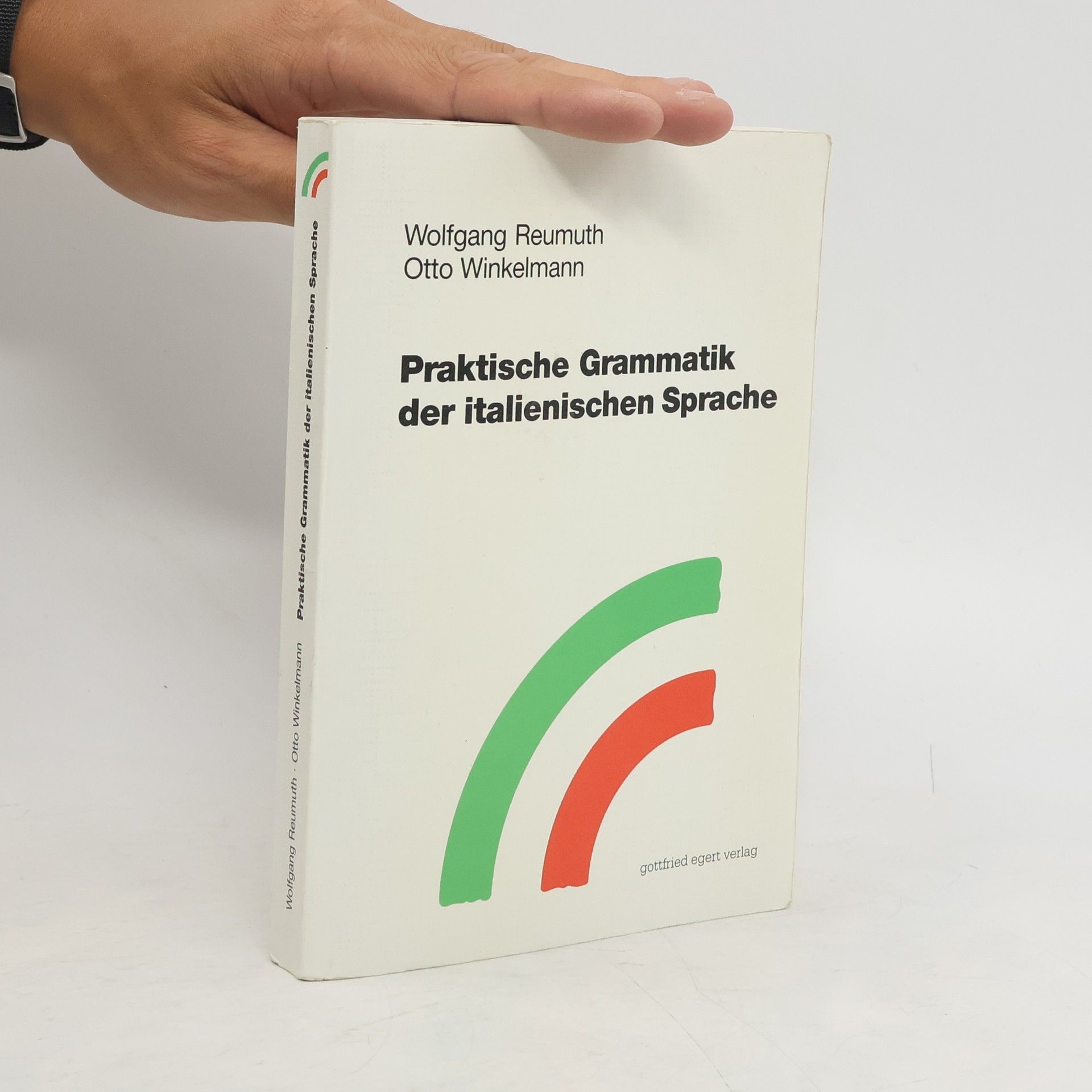 Wolfgang Reumuth Praktische Grammatik der italienischen Sprache