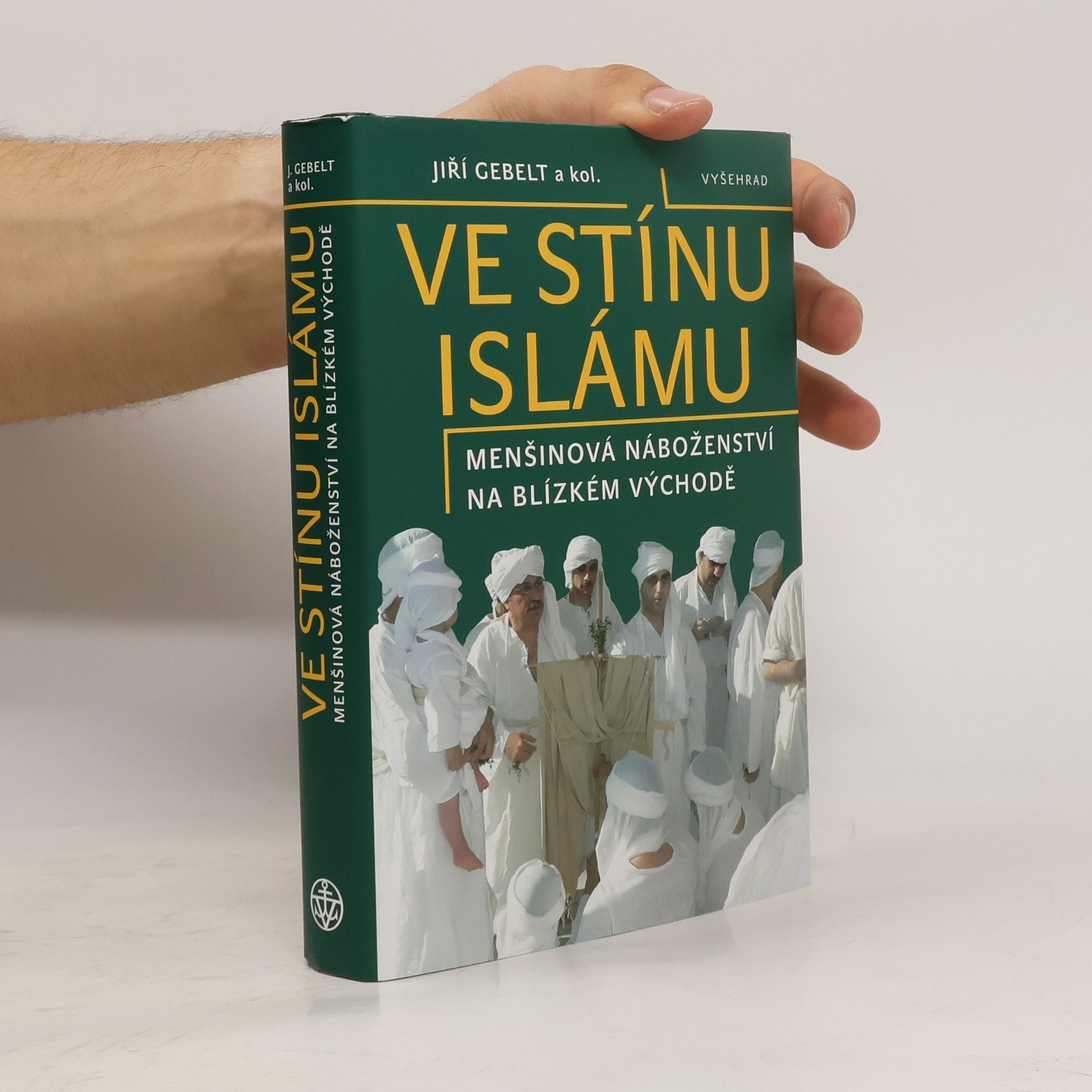Luboš Kropáček Ve stínu islámu: Menšinová náboženství na Blízkém východě