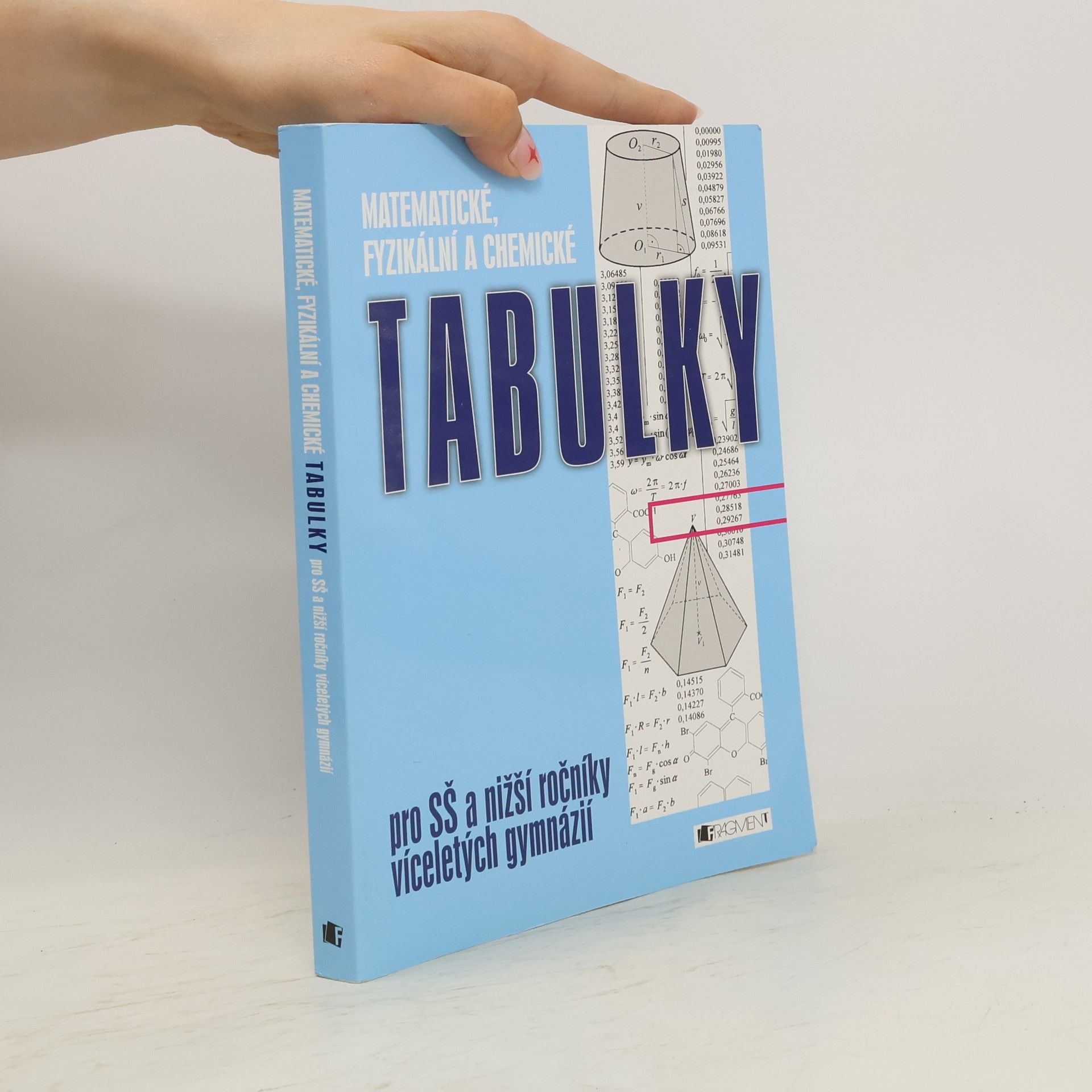 Bohumír Kotlík Matematické, fyzikální a chemické tabulky: Pro SŠ a nižší ročníky víceletých gymnázií