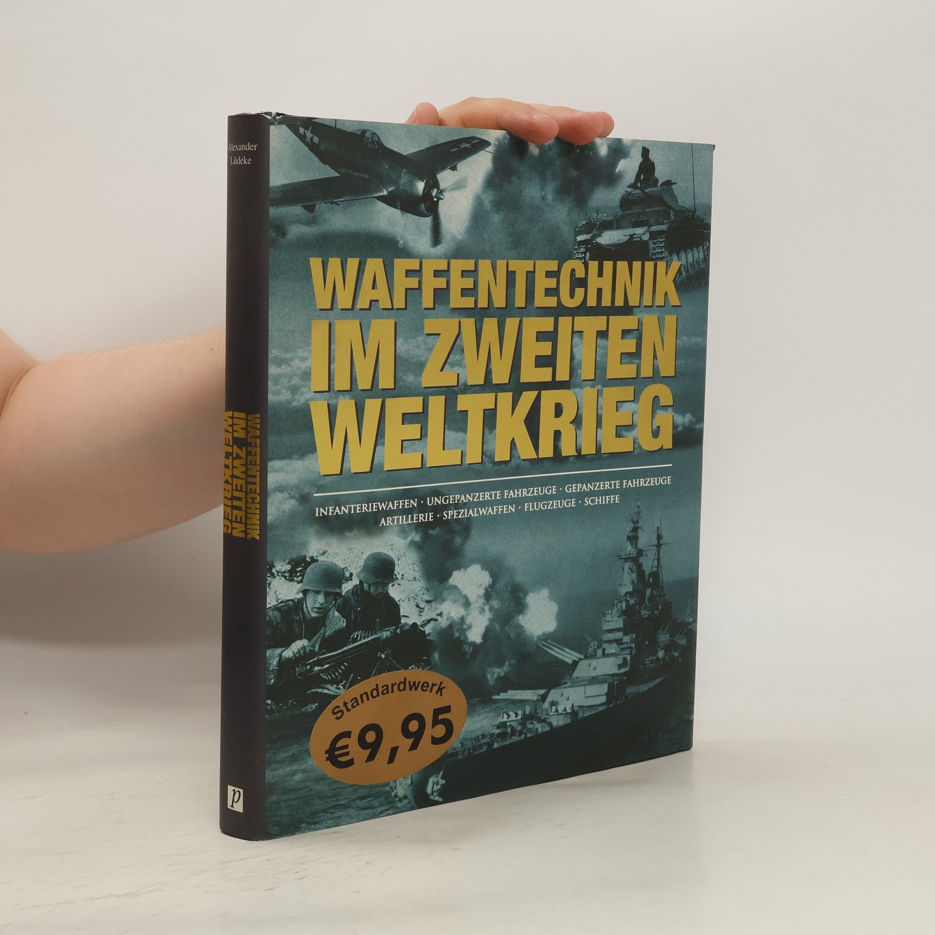 Alexander Lüdeke Waffentechnik im Zweiten Weltkrieg