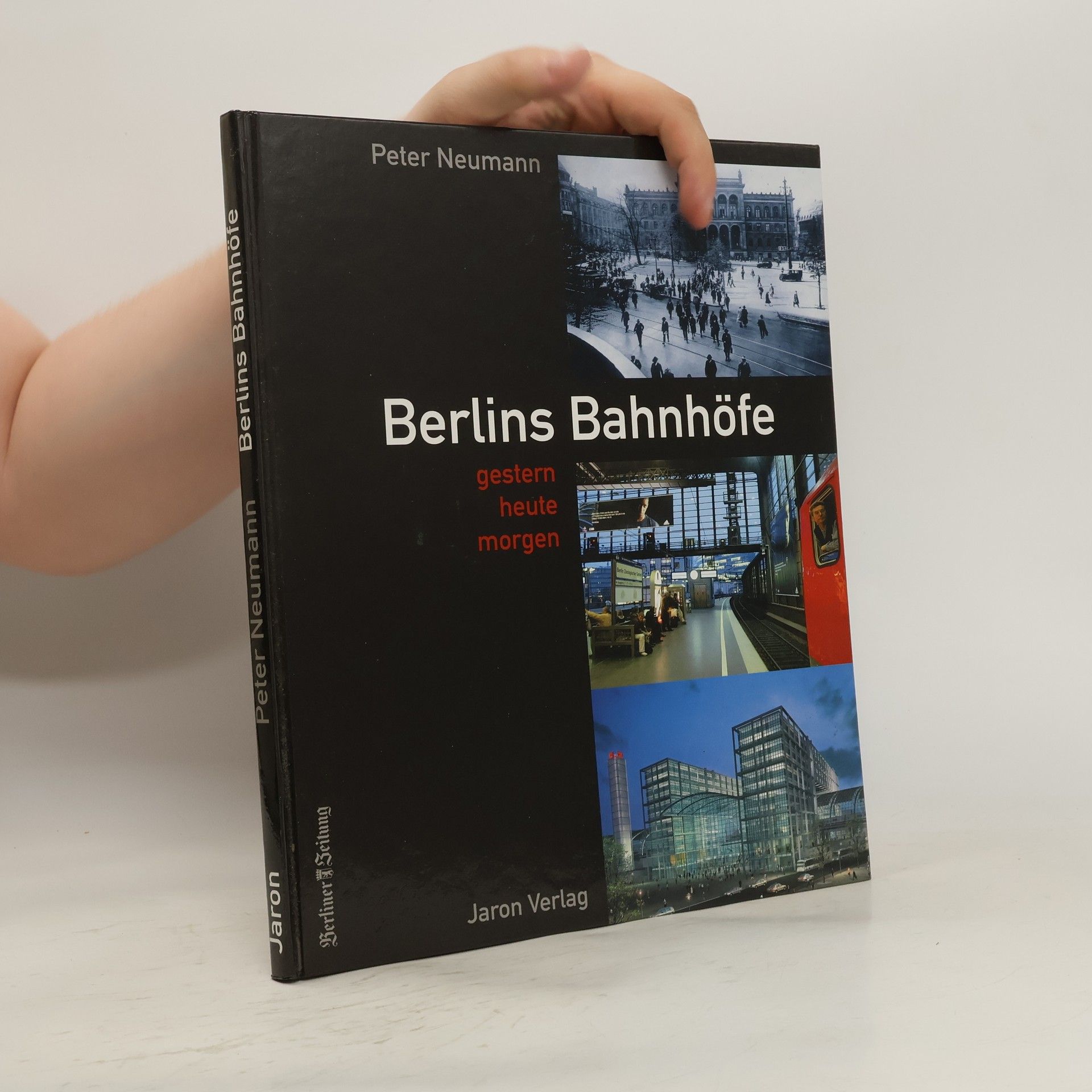Peter R. Neumann Berlins Bahnhöfe