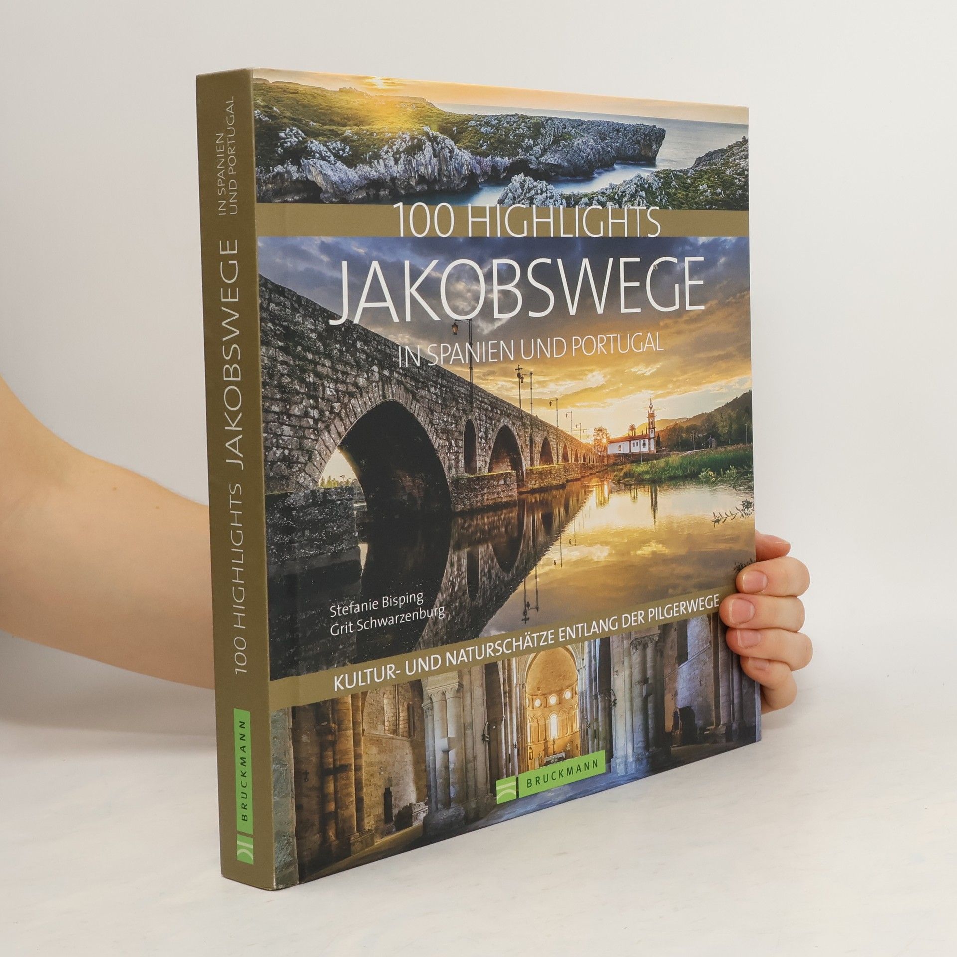 Stefanie Bisping 100 Highlights Jakobswege in Spanien und Portugal. Kultur- und Naturschätze entlang der Pilgerwege