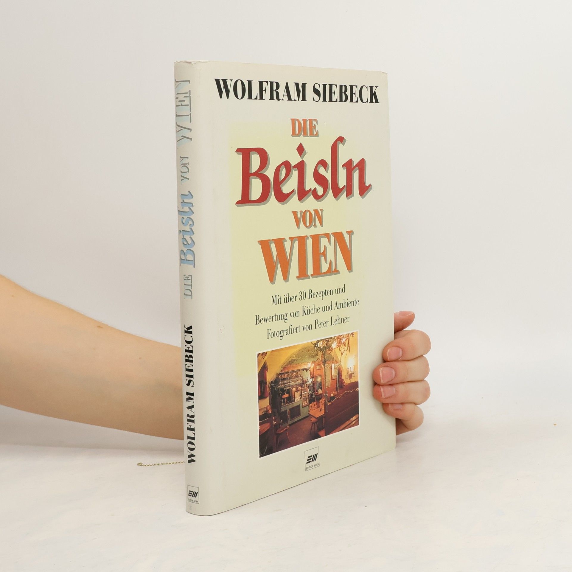 Barbara Siebeck Die Beisln von Wien