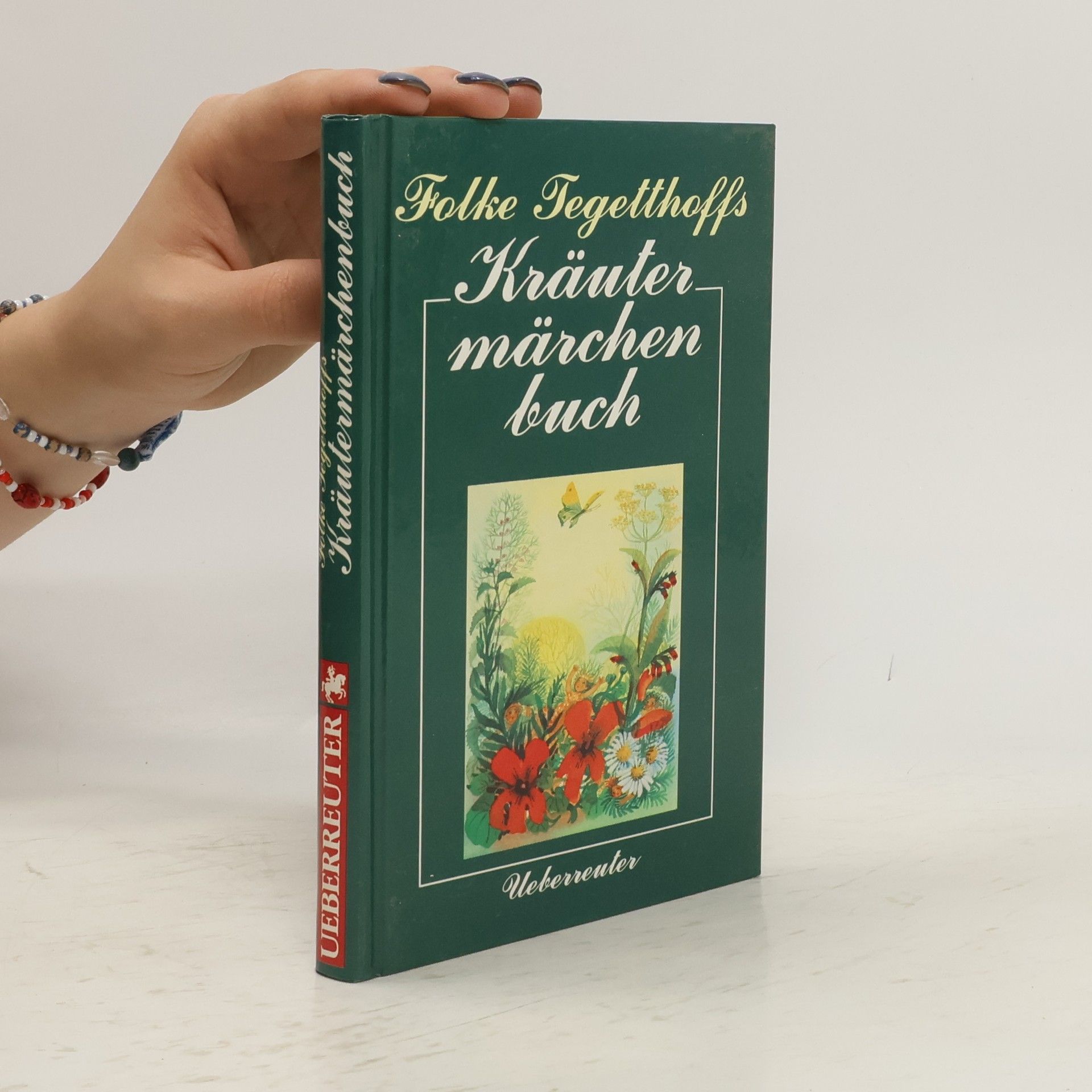 Folke Tegetthoff Folke Tegetthoffs Kräutermärchenbuch