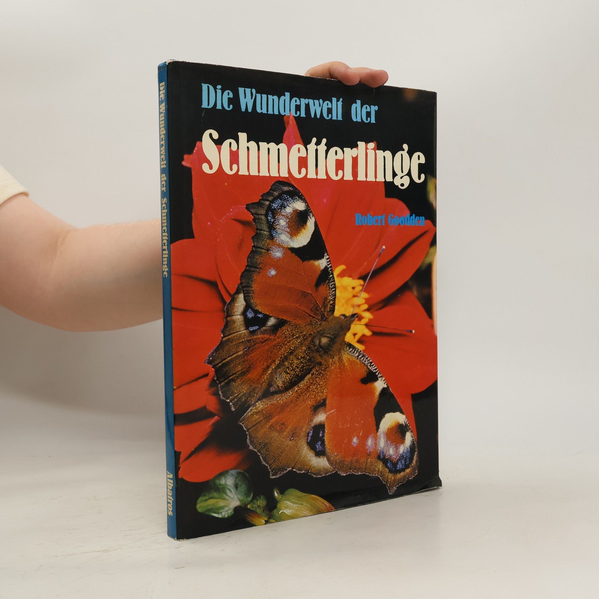 Robert Goodden  Die Wunderwelt der Schmetterlinge