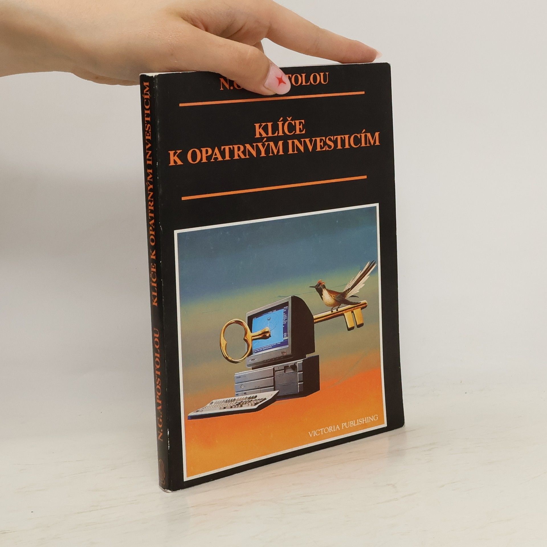 Nicholas G. Apostolou Klíče k opatrným investicím