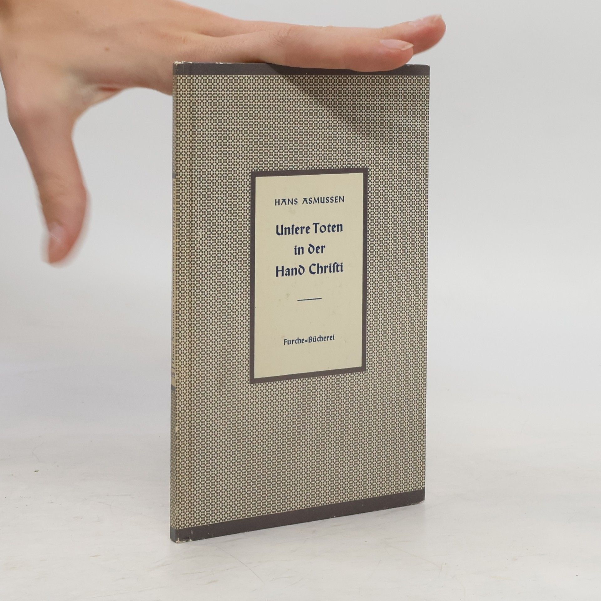 Hans Asmussen Unsere Toten in der Hand Christi
