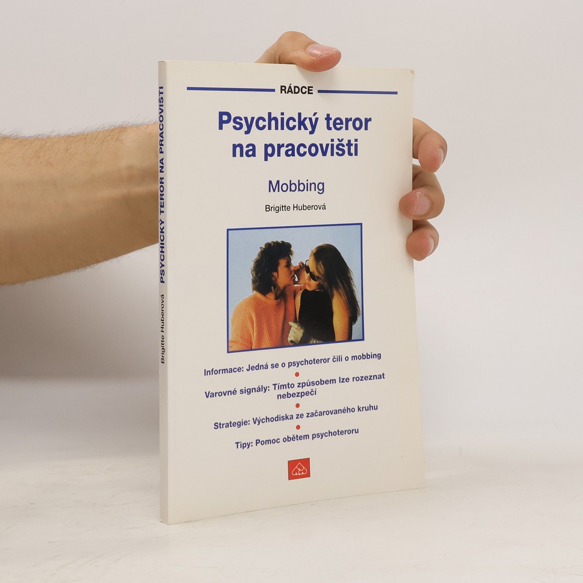 Brigitte Huber Psychický teror na pracovišti