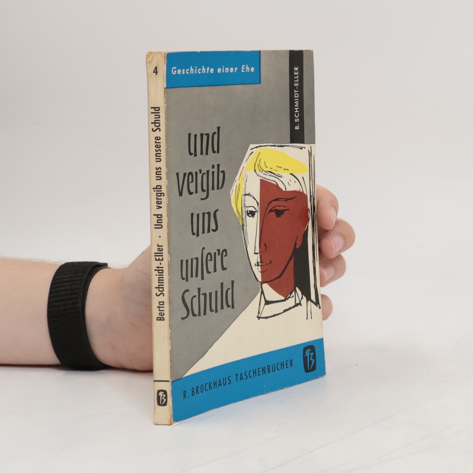 Berta Schmidt-Eller Und vergib uns unsere Schuld 4