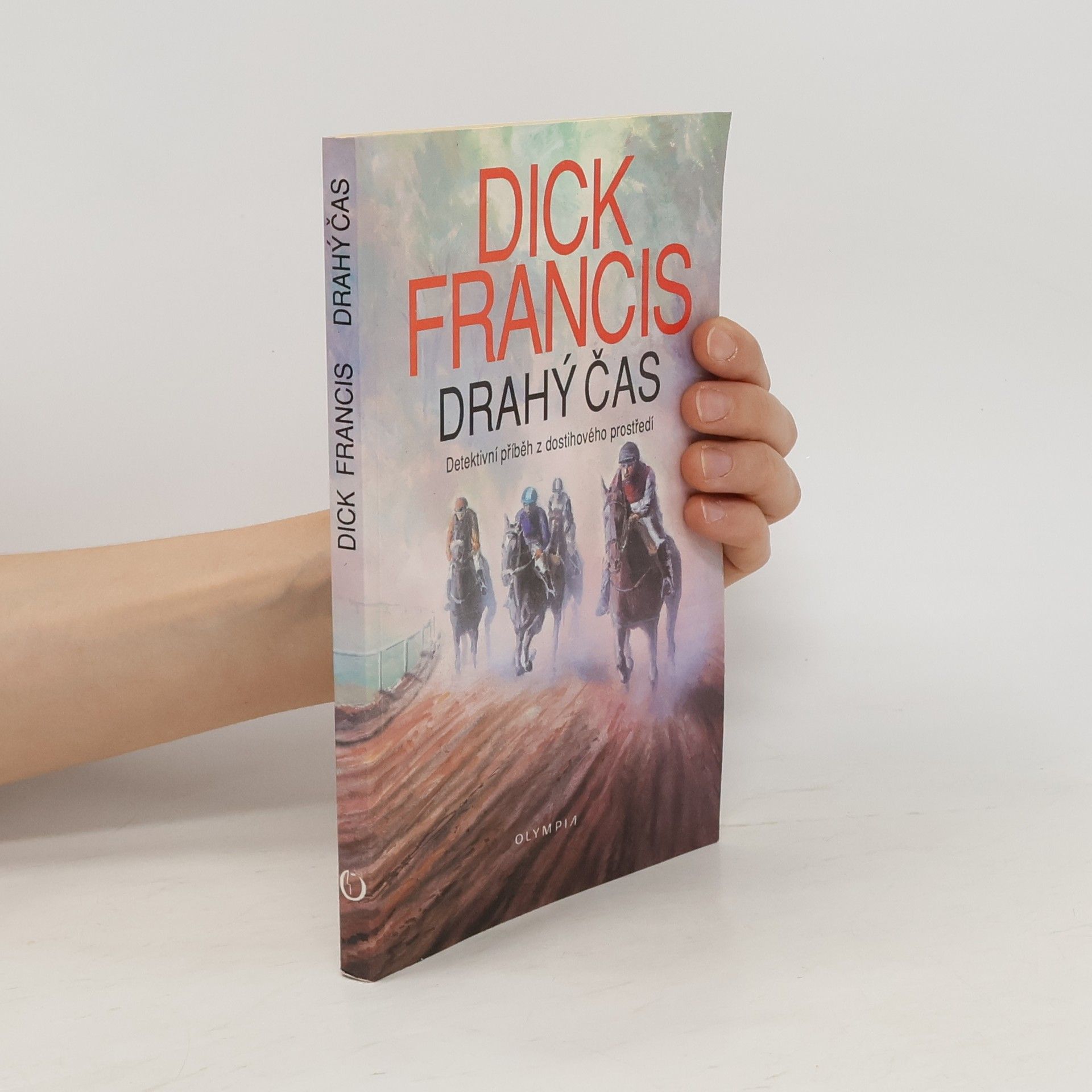 Dick Francis Drahý čas