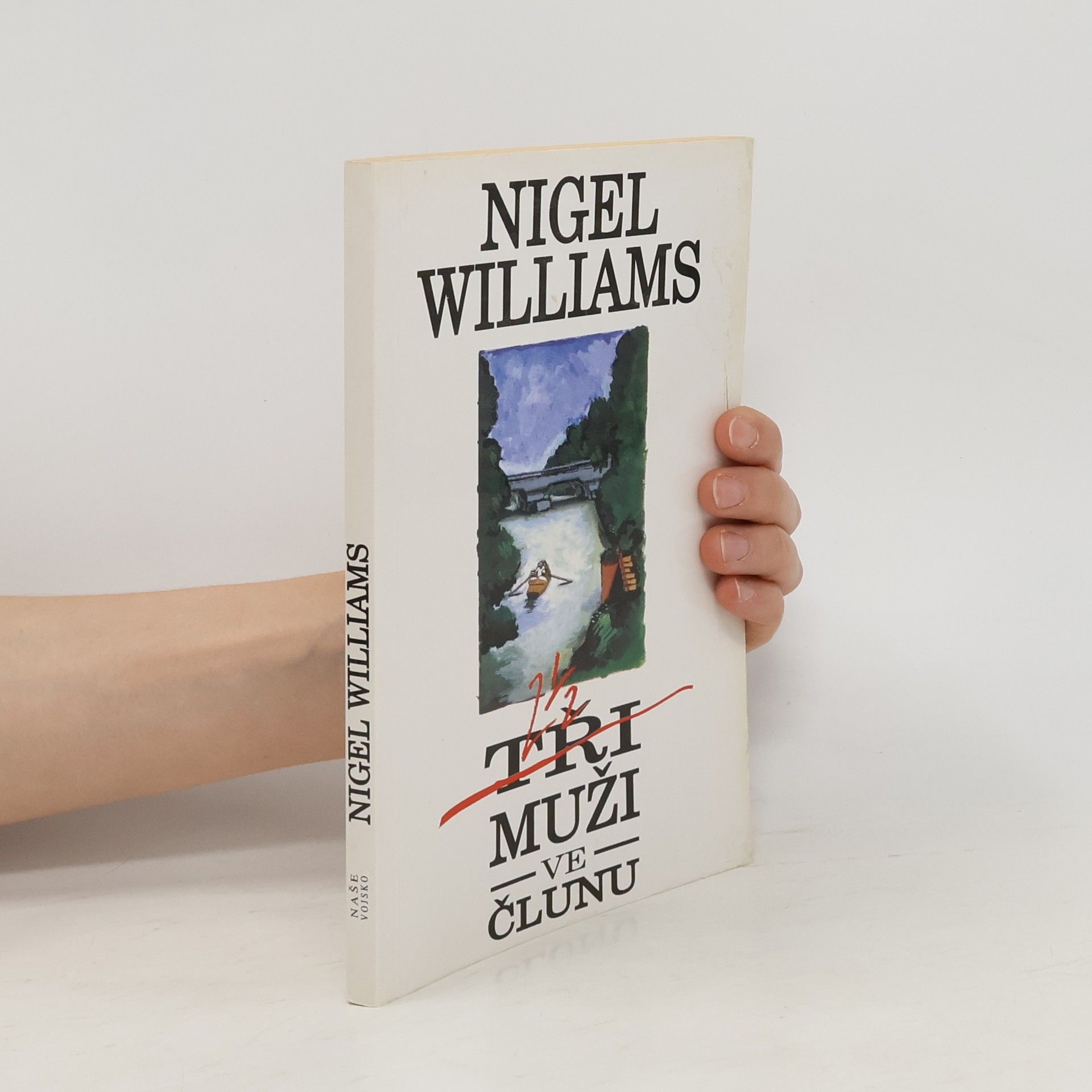 Nigel Williams Dva a půl muže ve člunu