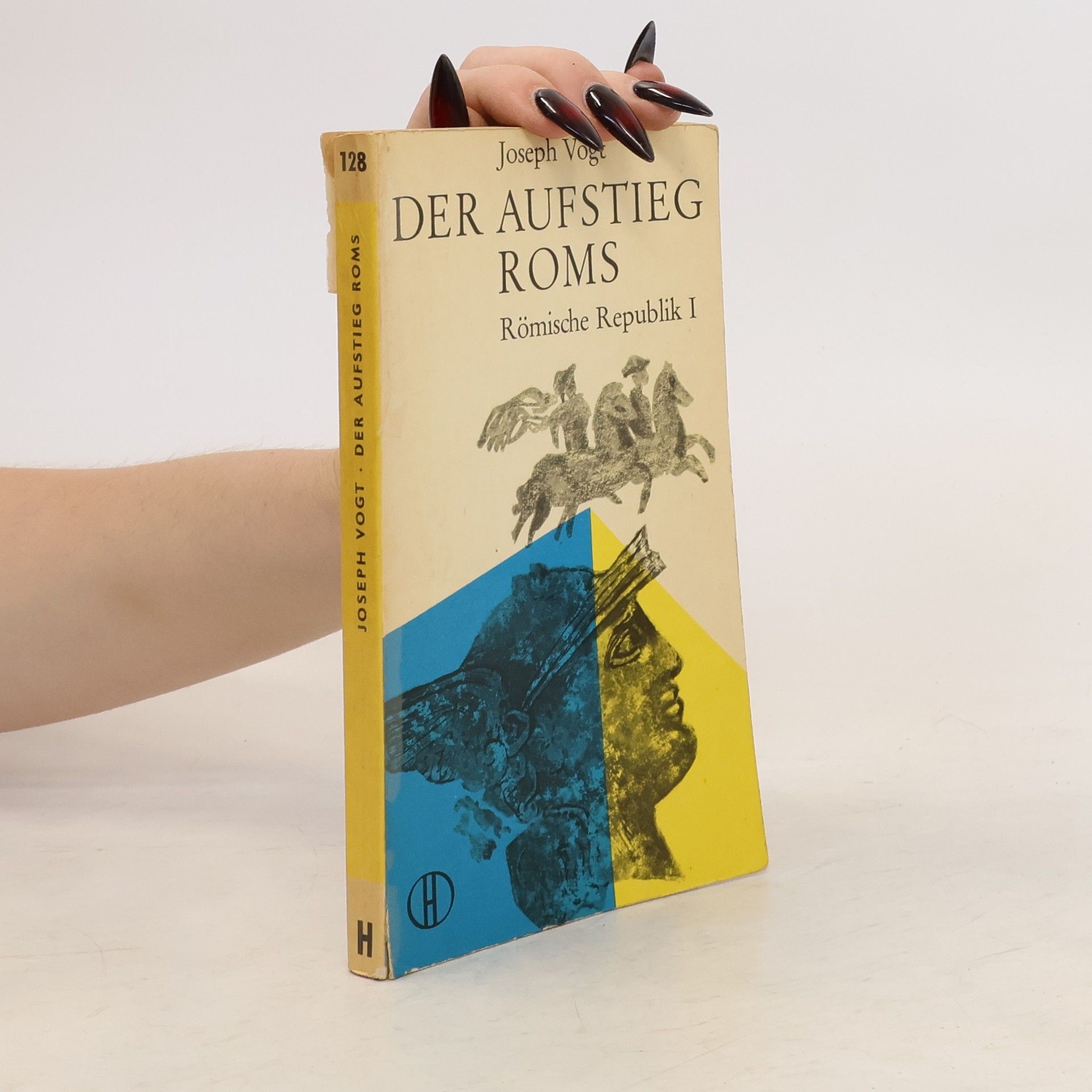 Joseph Vogt Der Aufstieg Roms. Römische republik I