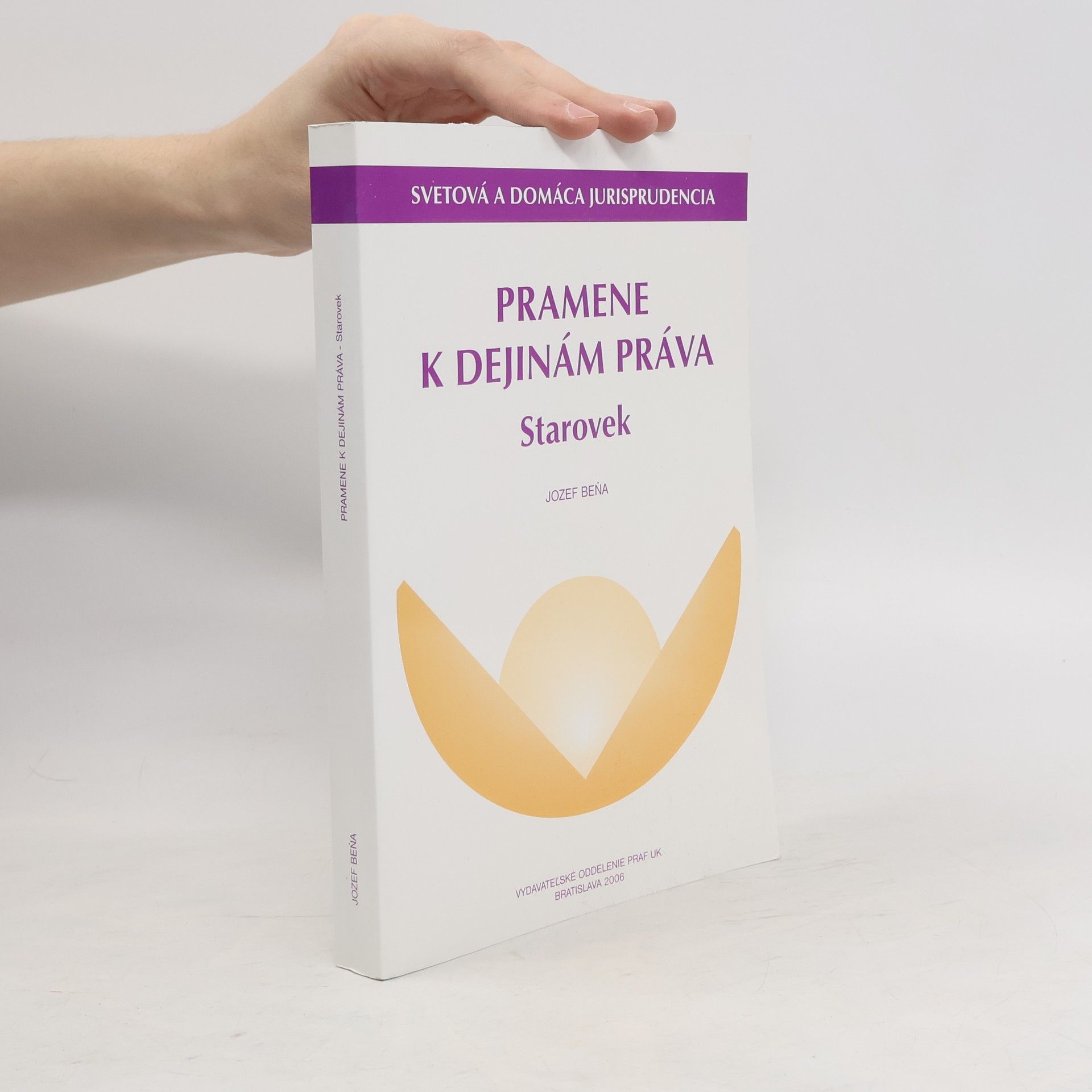 Jozef Beňa Pramene k dejinám práva. Starovek