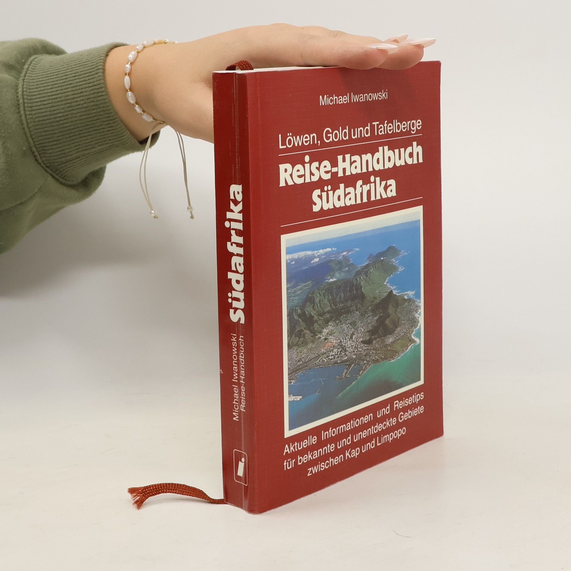 Michael Iwanowski Löwen, Gold und Tafelberge: Reise-Handbuch Südafrika