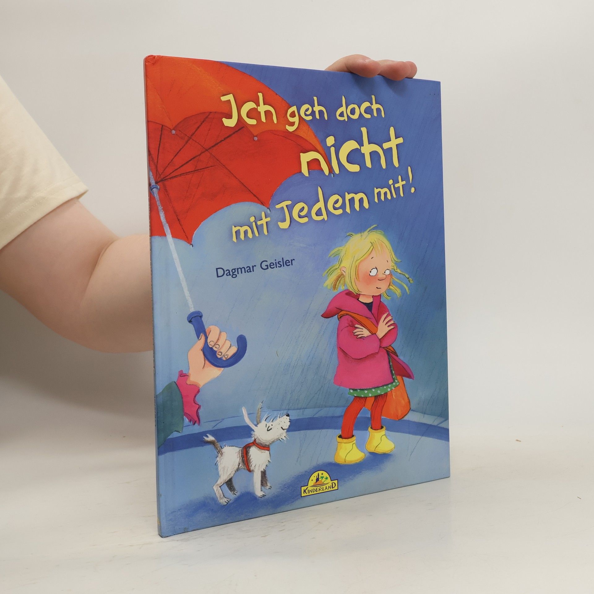 Dagmar Geisler Ich geh doch nicht mit Jedem mit!
