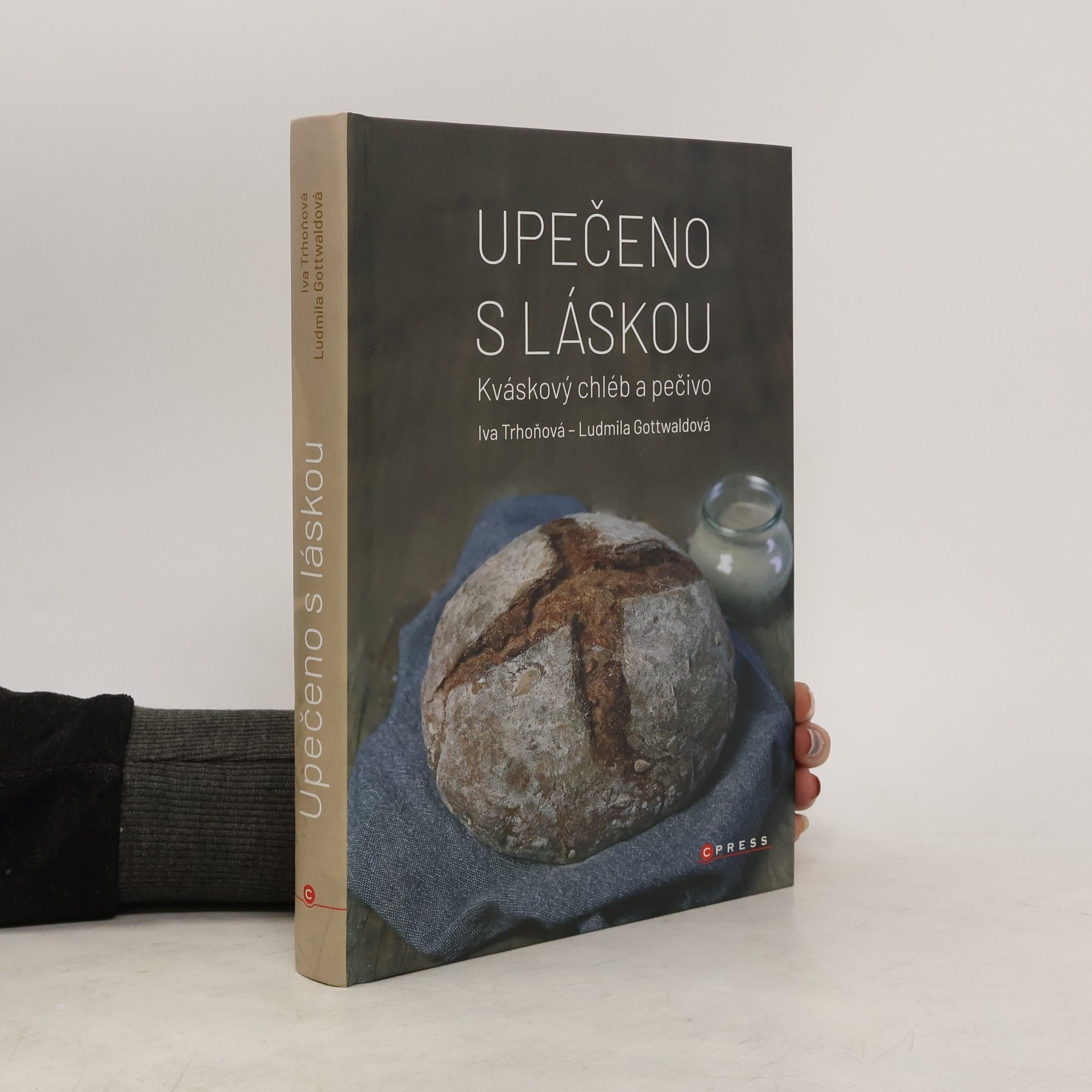 Autorenkollektiv Upečeno s láskou : kváskový chléb a pečivo