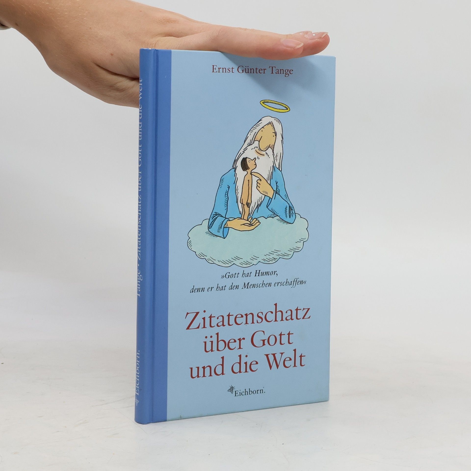 Ernst Günter Tange Zitatenschatz über Gott und die Welt
