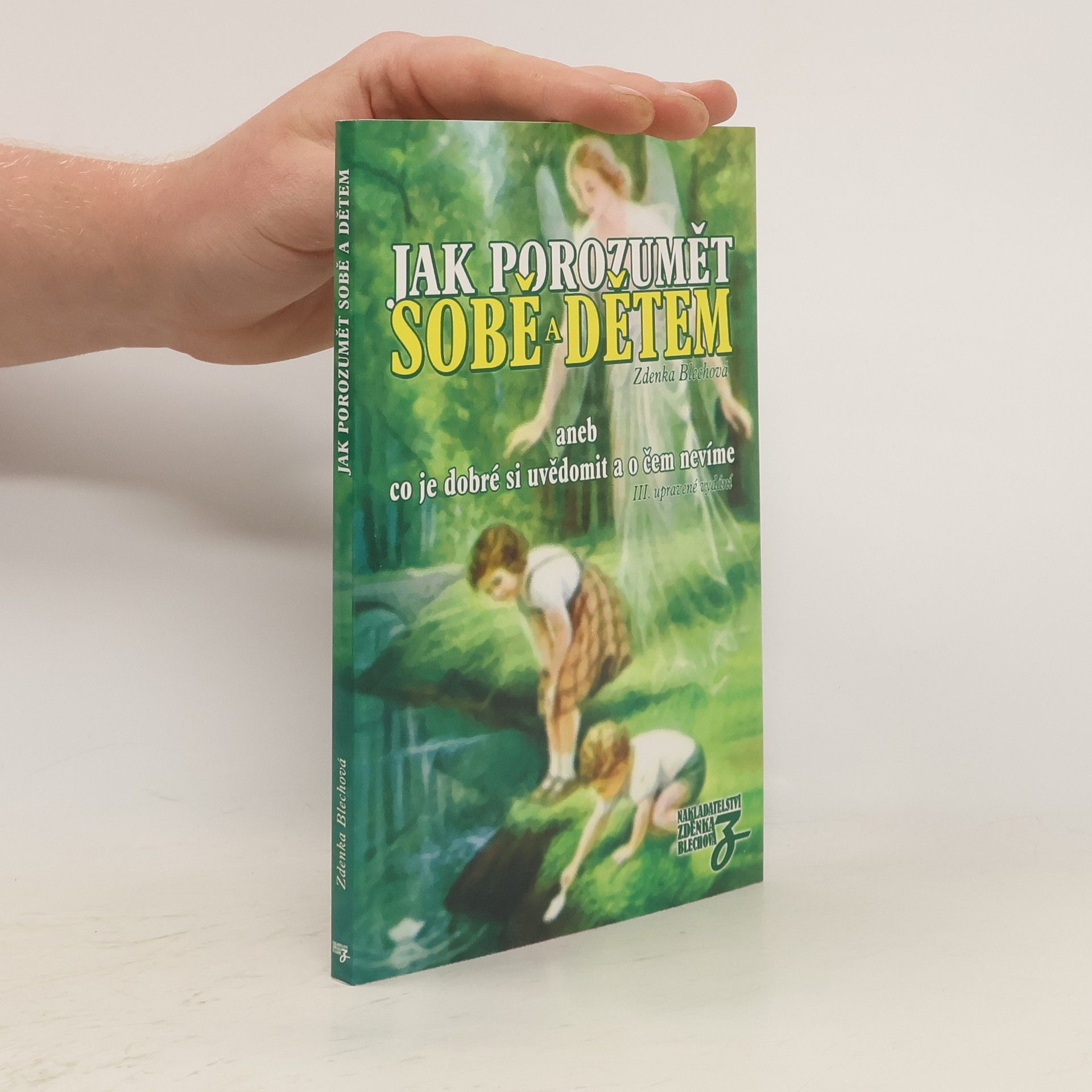 Jak porozumět sobě a dětem. Aneb co je dobré si uvědomit a o čem nevíme