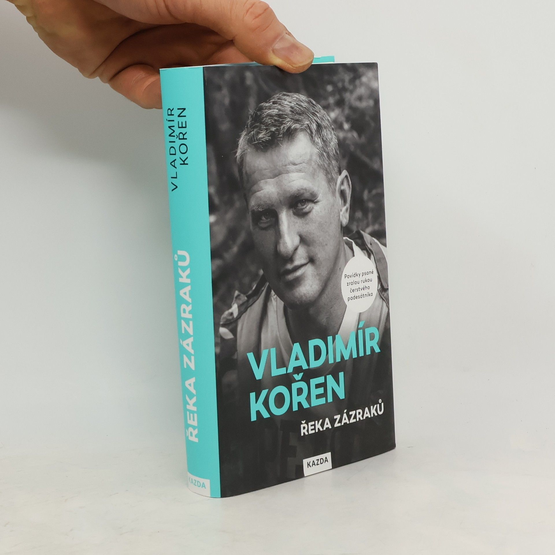 Vladimír Kořen Řeka zázraků : povídky psané zralou rukou čerstvého padesátníka