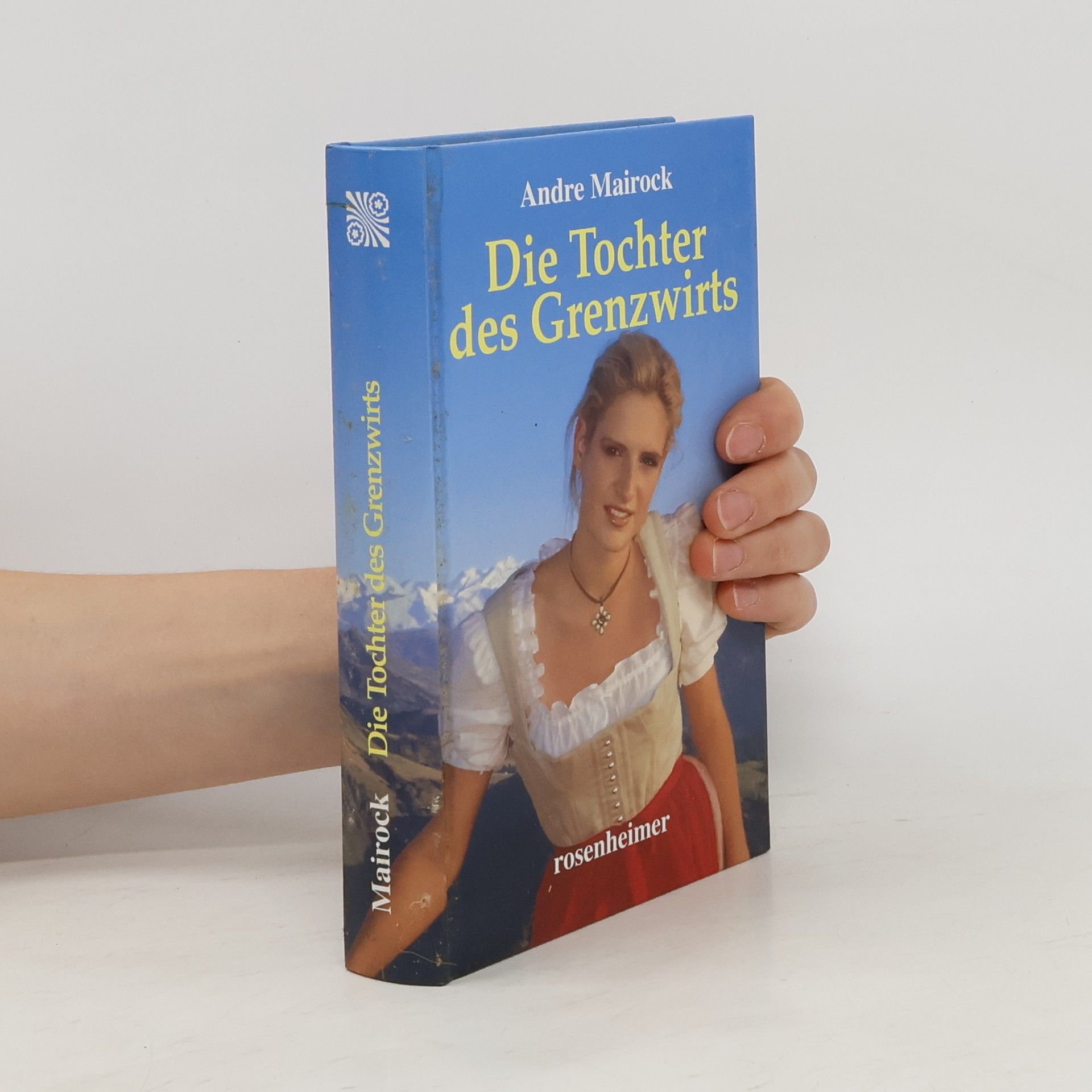 André Mairock Die Tochter des Grenzwirts