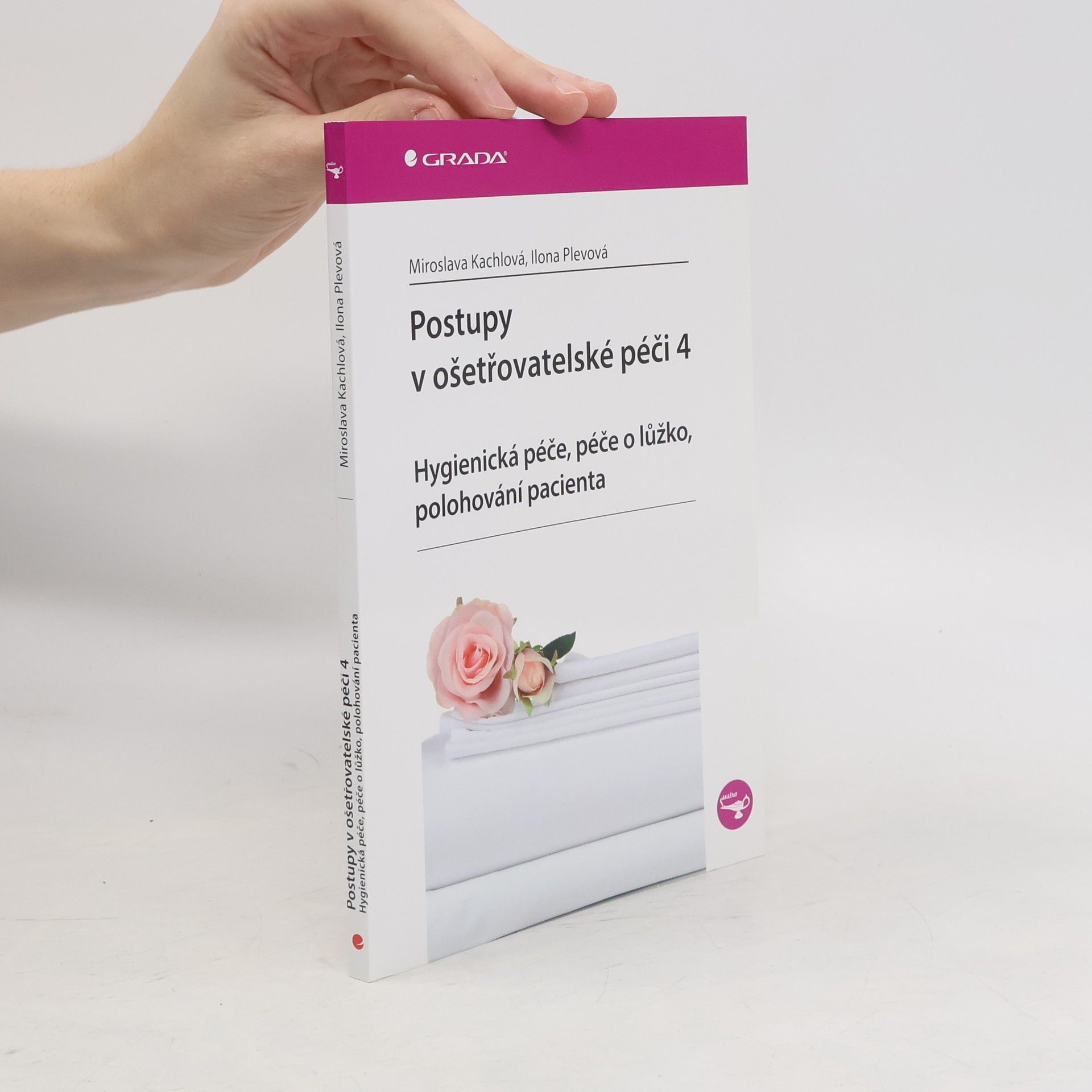 Miroslava Kachlová Postupy v ošetřovatelské péči 4