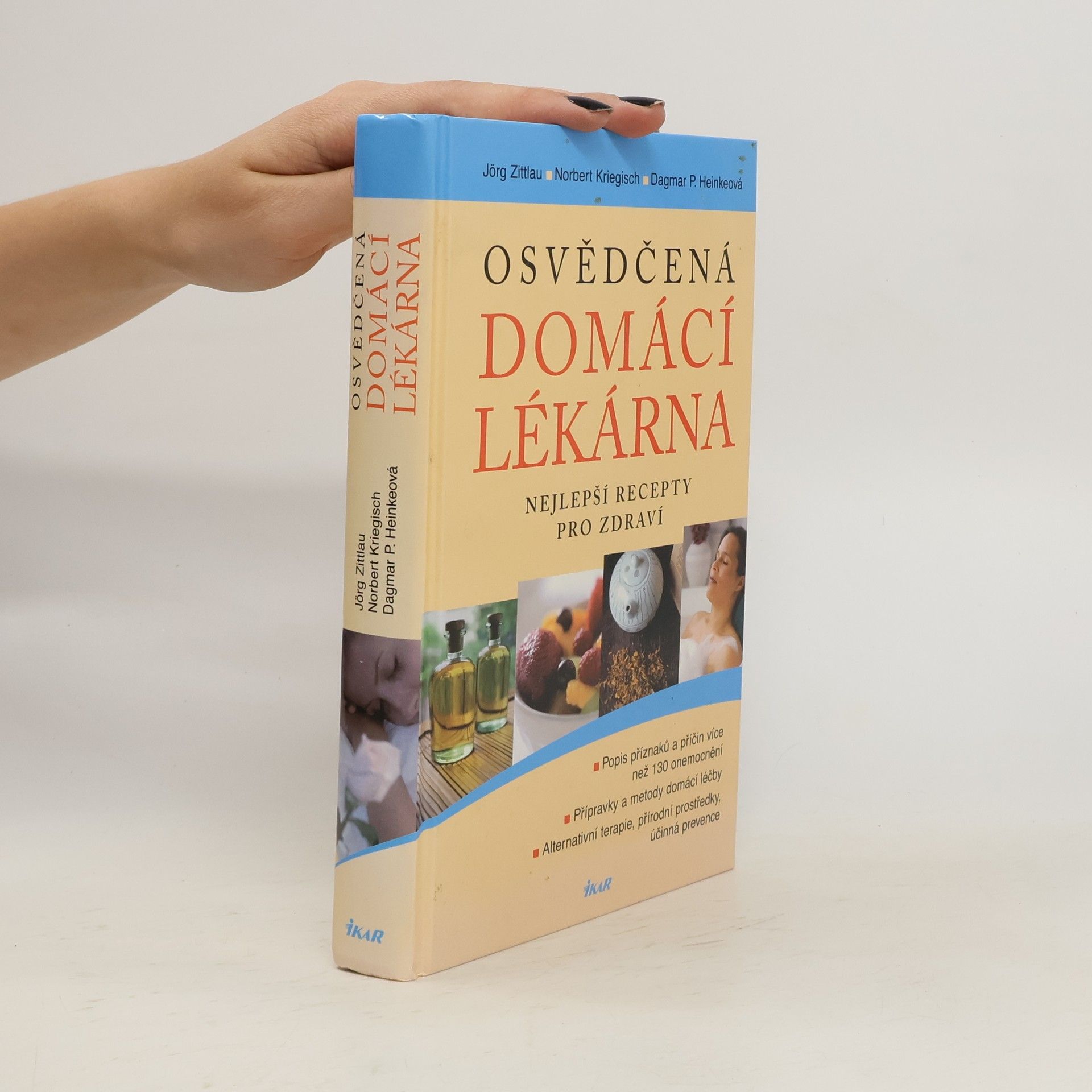 Jörg Zittlau Osvědčená domácí lékárna : nejlepší recepty pro zdraví