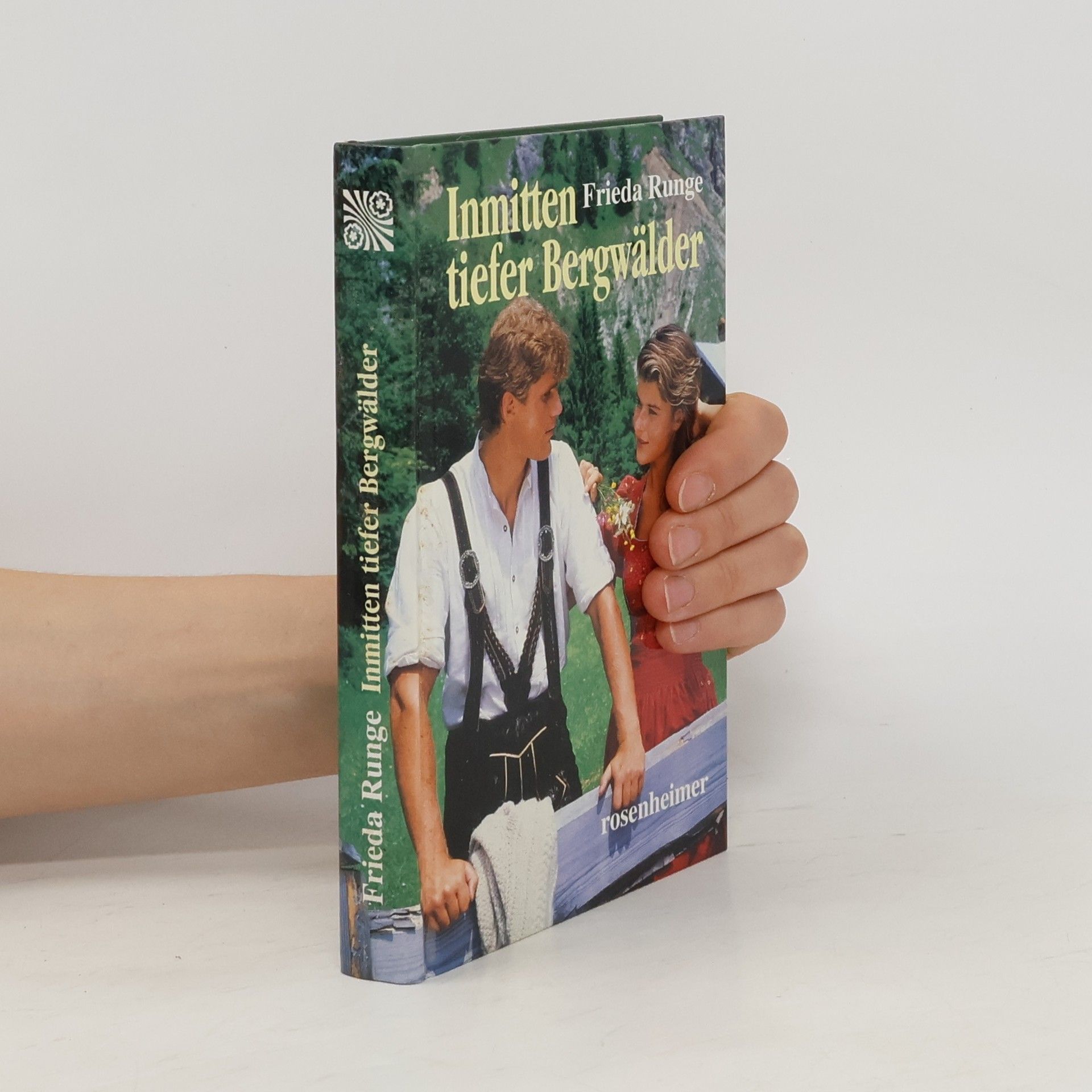 Frieda Runge Inmitten tiefer Bergwälder