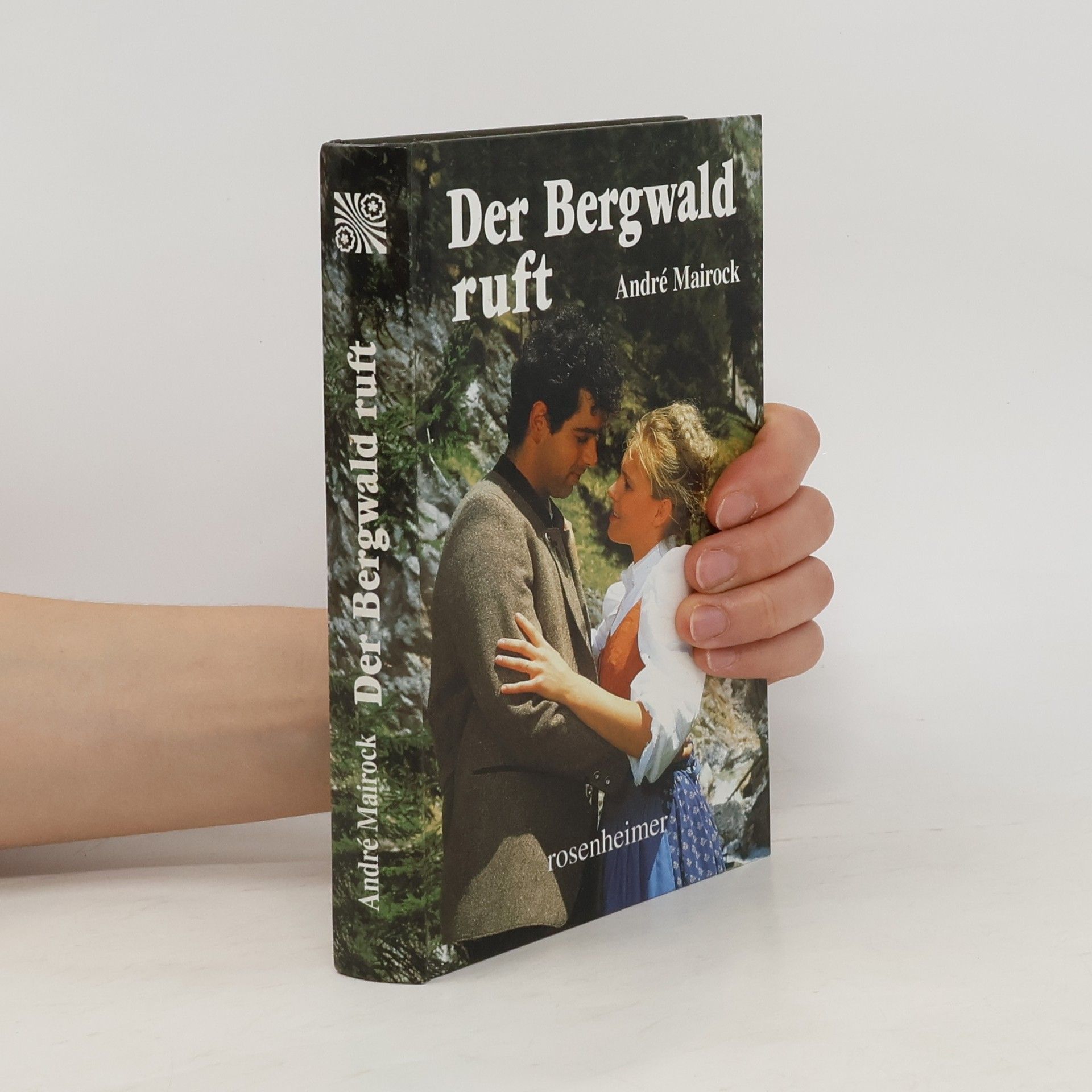 André Mairock Der Bergwald ruft