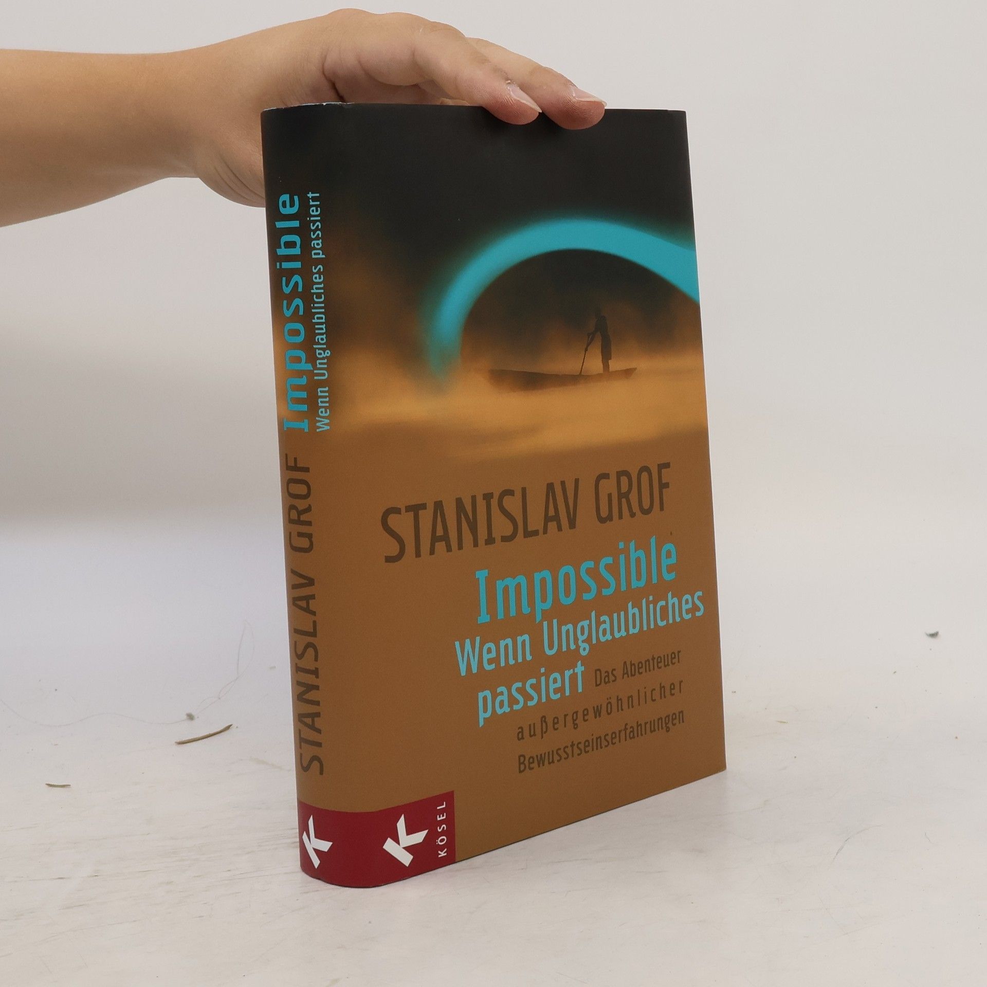 Stanislav Grof Impossible - Wenn Unglaubliches passiert